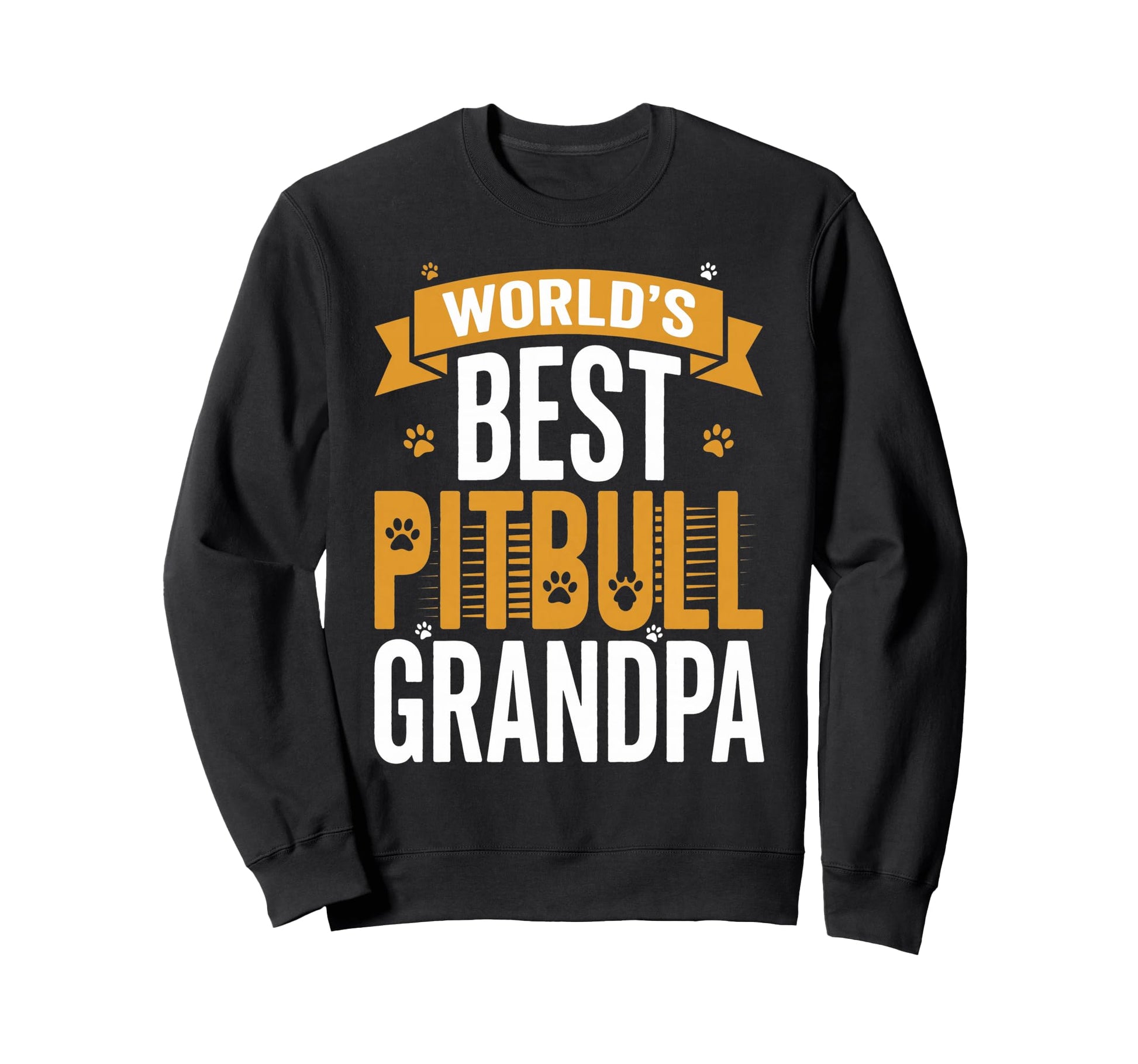Worlds Best Pitbull Grandpa Funny Sweatshirt - Unique Graphic Men Women - T-Shirt, Sweatshirt, Hoodie