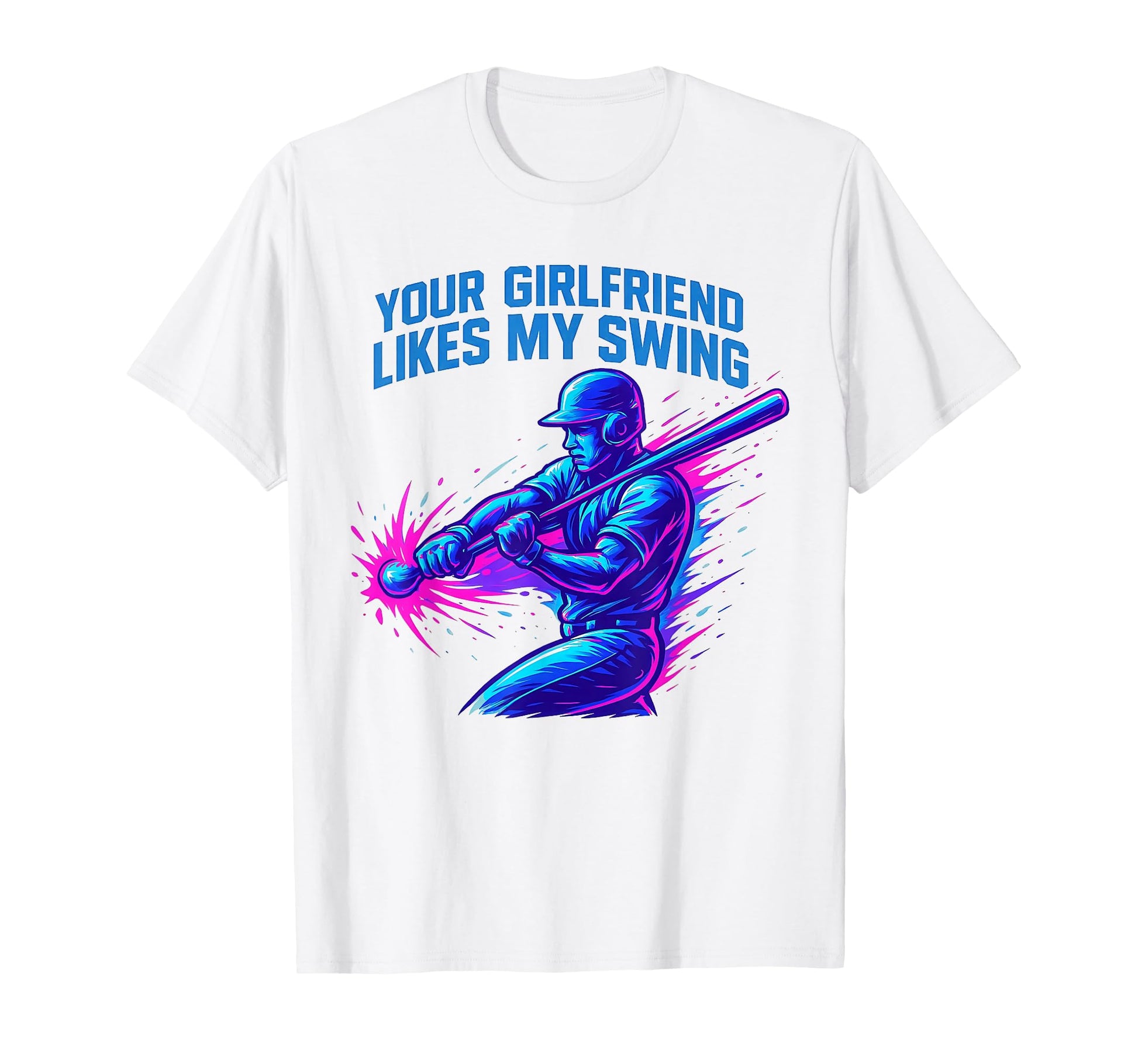 Your Girlfriend Likes My Swing Funny T-Shirt - Streetwear Style Unisex - T-Shirt, Sweatshirt, Hoodie