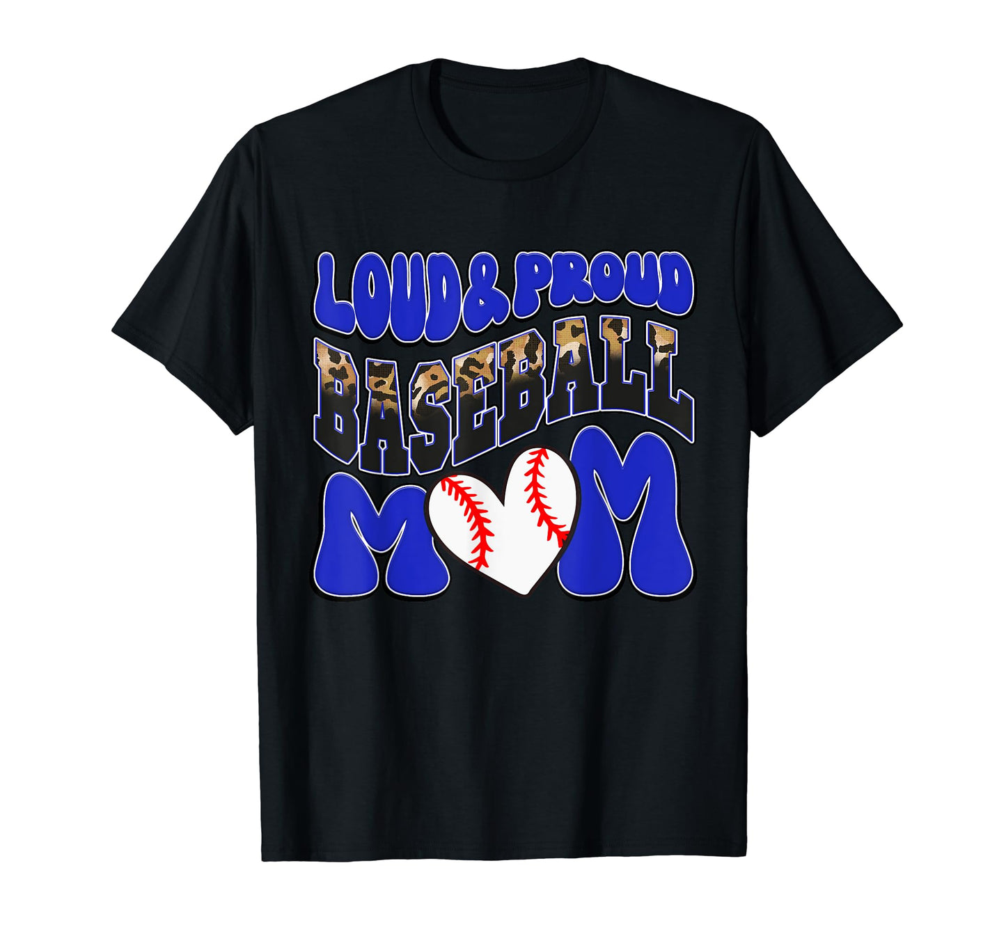 Loud Proud Baseball Mom Blue Leopard T-Shirt - Unique Graphic for Adults - T-Shirt, Sweatshirt, Hoodie