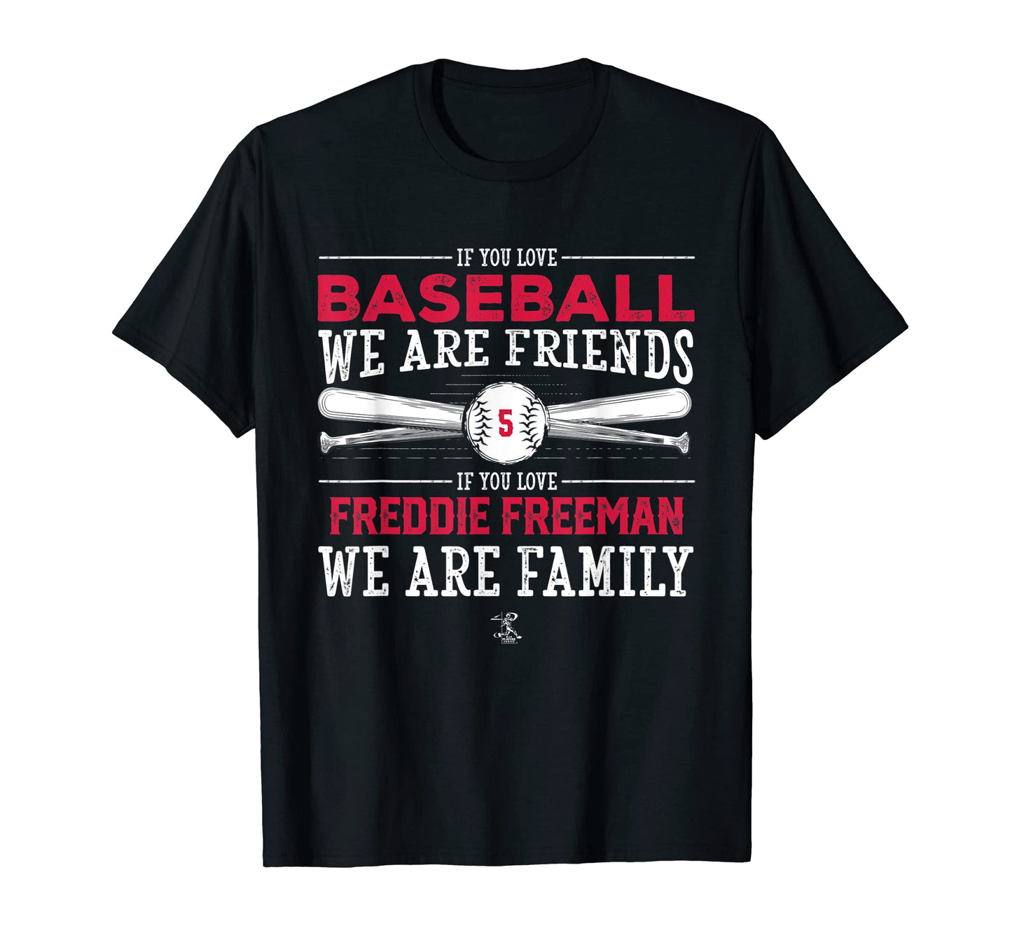 Freddie Freeman If You Love Baseball T-Shirt - Novelty Apparel for Adults - T-Shirt, Sweatshirt, Hoodie