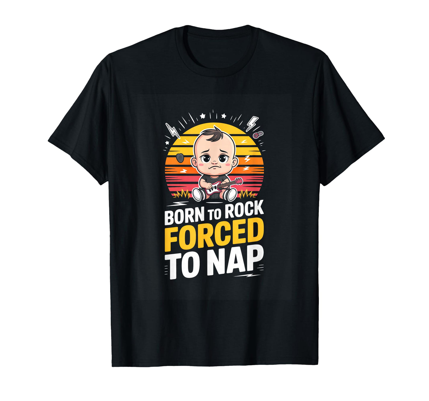 Born To Rock Forced To Nap Funny Rock T-Shirt - Unique Graphic for Adults - T-Shirt, Sweatshirt, Hoodie
