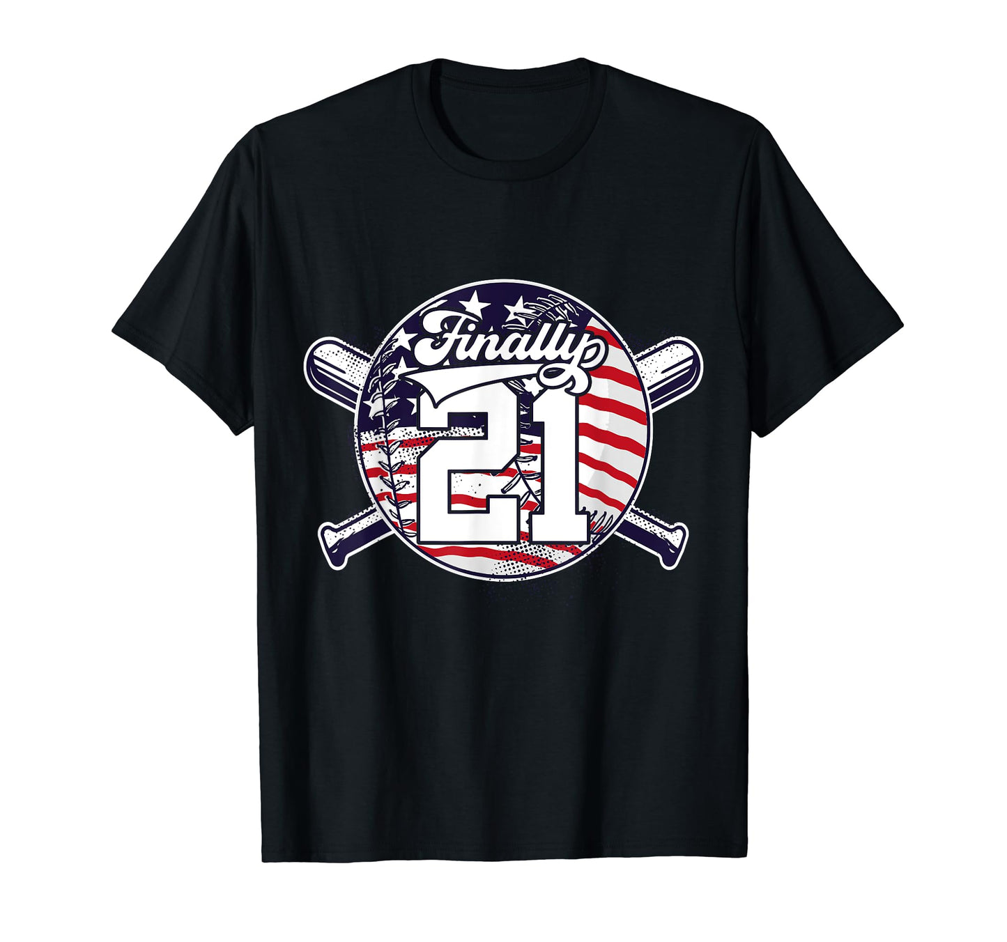 Finally 21 Baseball 21St Birthday T-Shirt - Streetwear Style Men Women - T-Shirt, Sweatshirt, Hoodie
