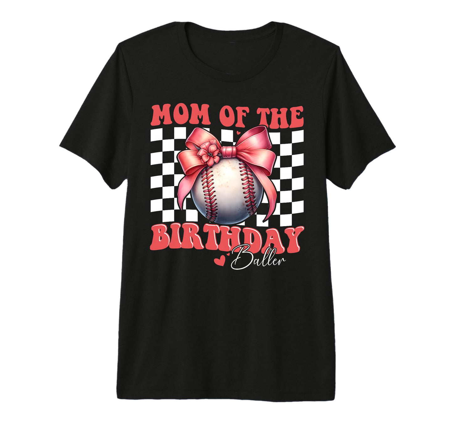 Mom Birthday Baller Baseball Mom T-Shirt - Trendy Graphic Men Women - T-Shirt, Sweatshirt, Hoodie