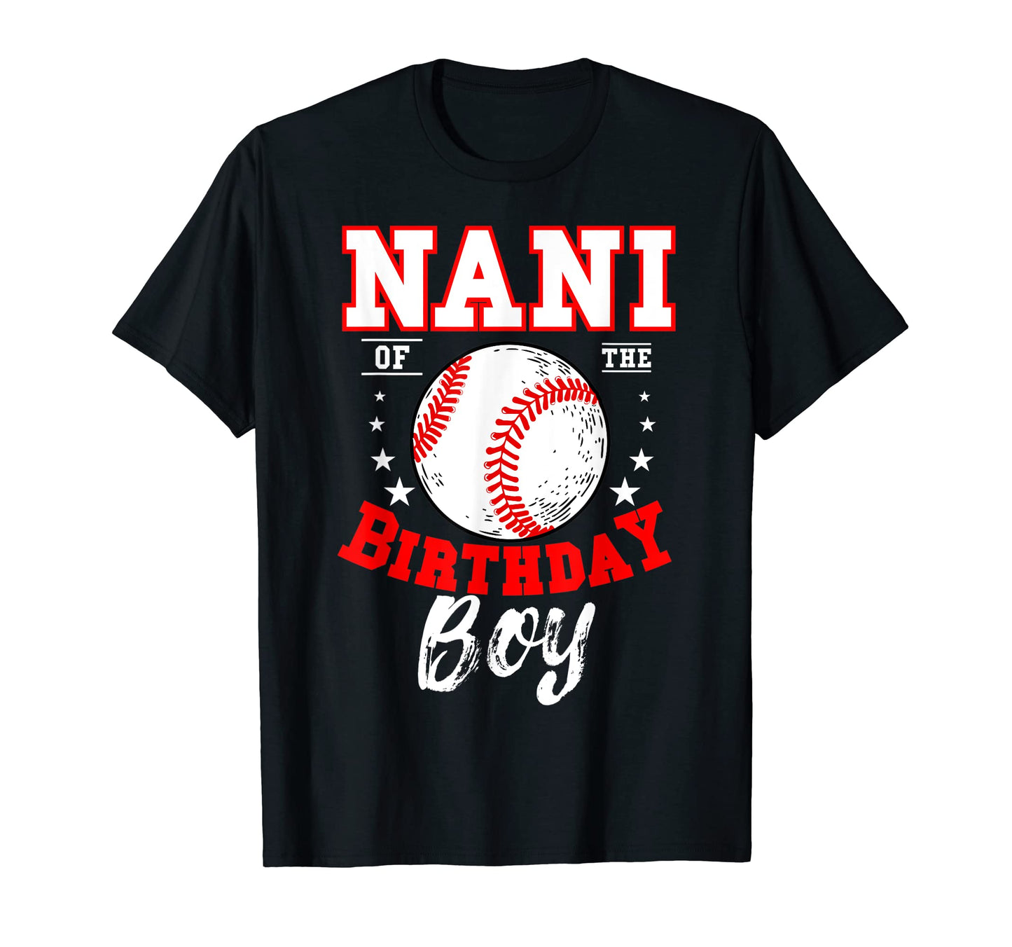 Nani Birthday Baseball Theme T-Shirt - Casual Everyday Wear for Adults - T-Shirt, Sweatshirt, Hoodie