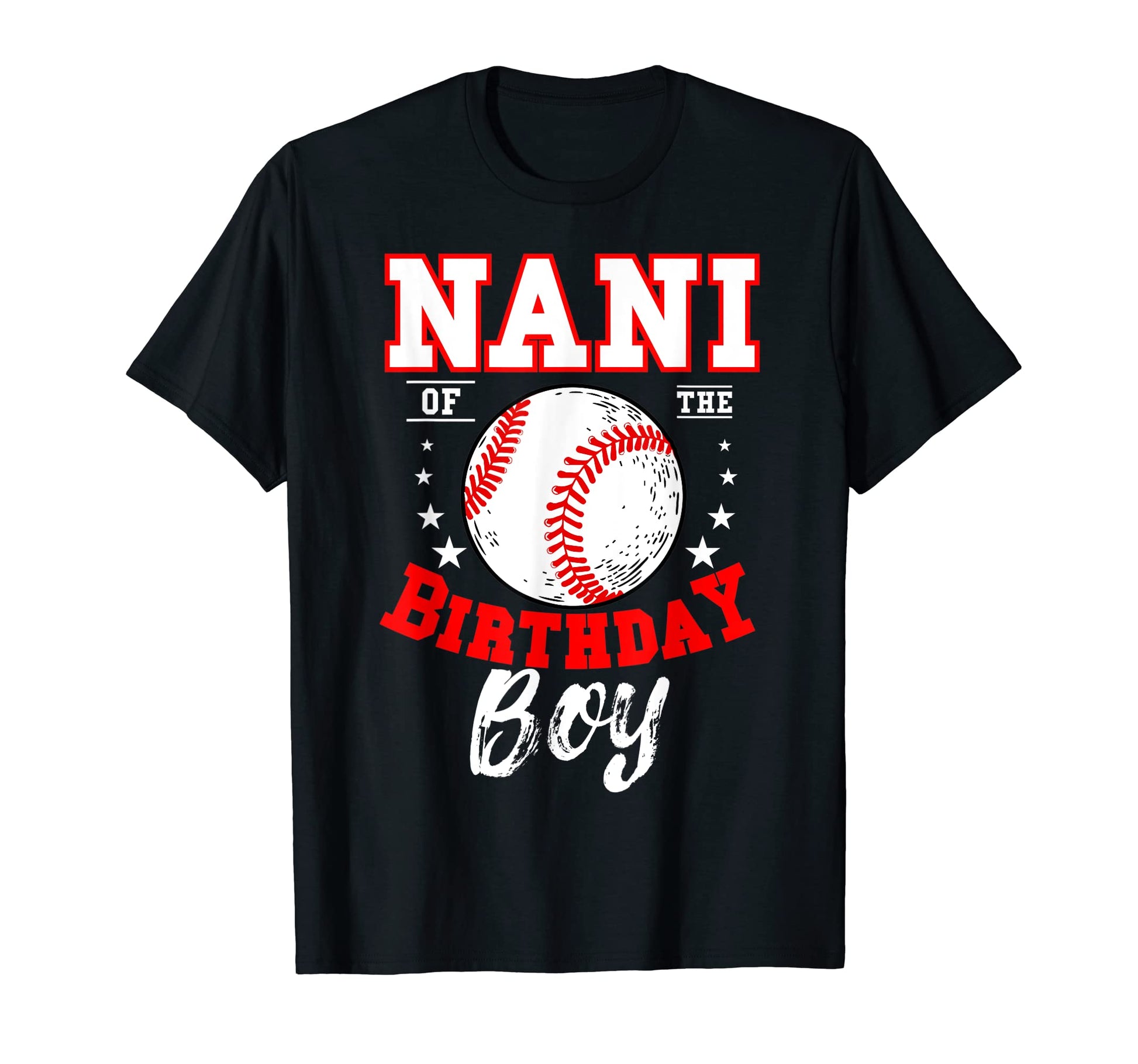 Nani Birthday Baseball Theme T-Shirt - Casual Everyday Wear for Adults - T-Shirt, Sweatshirt, Hoodie