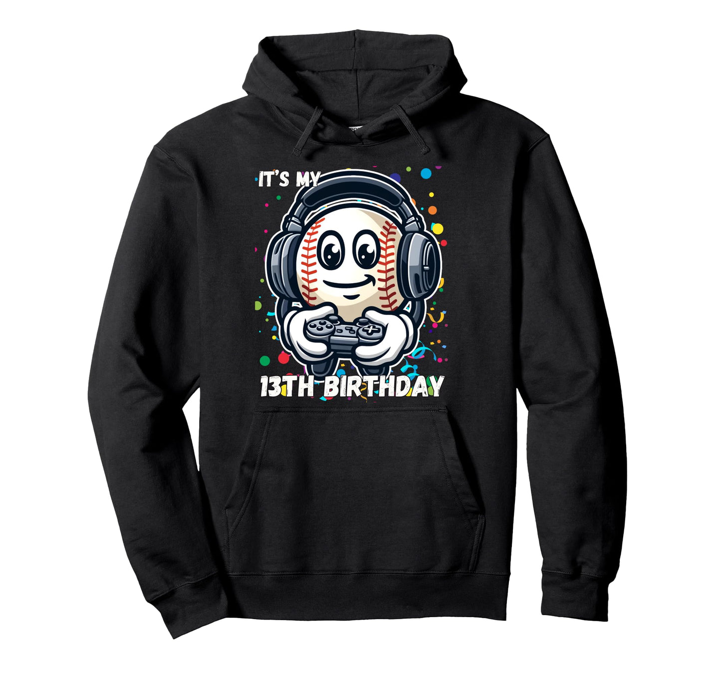 Birthday 13 Baseball 13Th Birthday Hoodie - Fun Novelty Design Unisex - T-Shirt, Sweatshirt, Hoodie