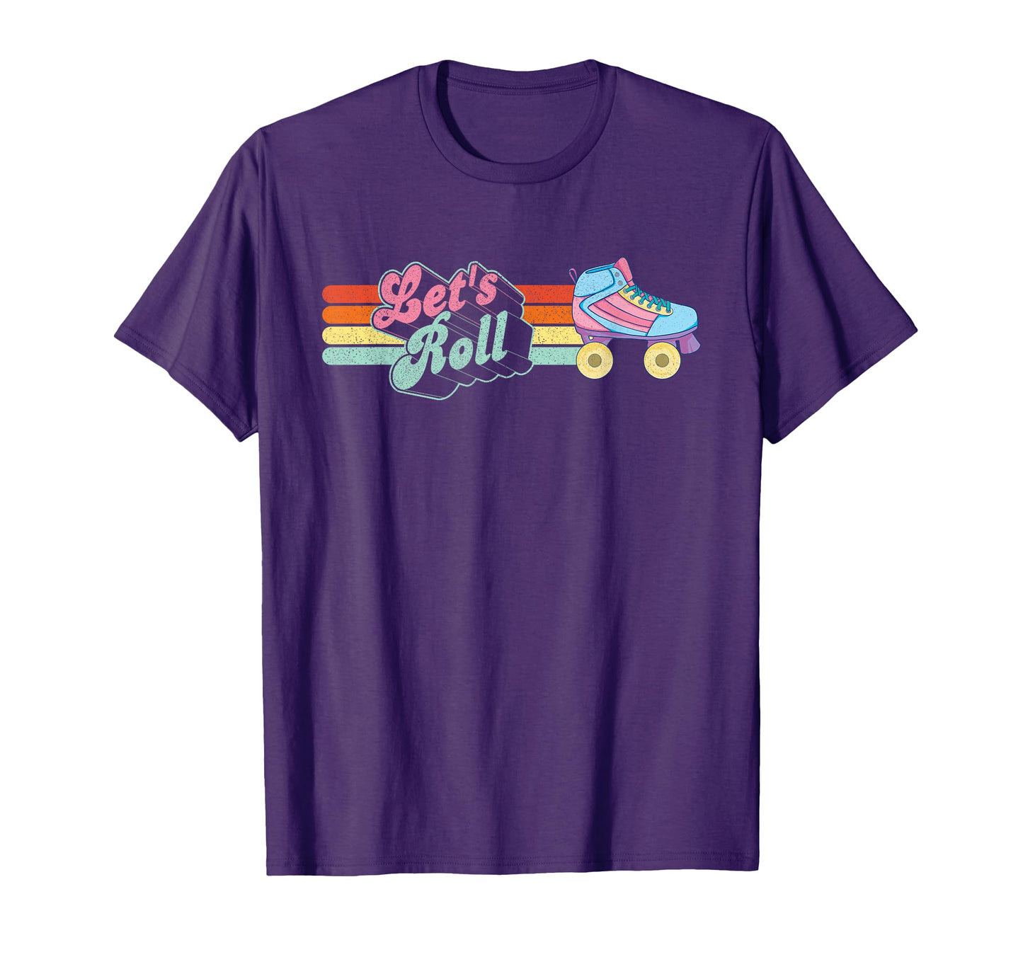 Lets Roll Roller Skating Skate Skater T-Shirt - Novelty Apparel Men Women - T-Shirt, Sweatshirt, Hoodie