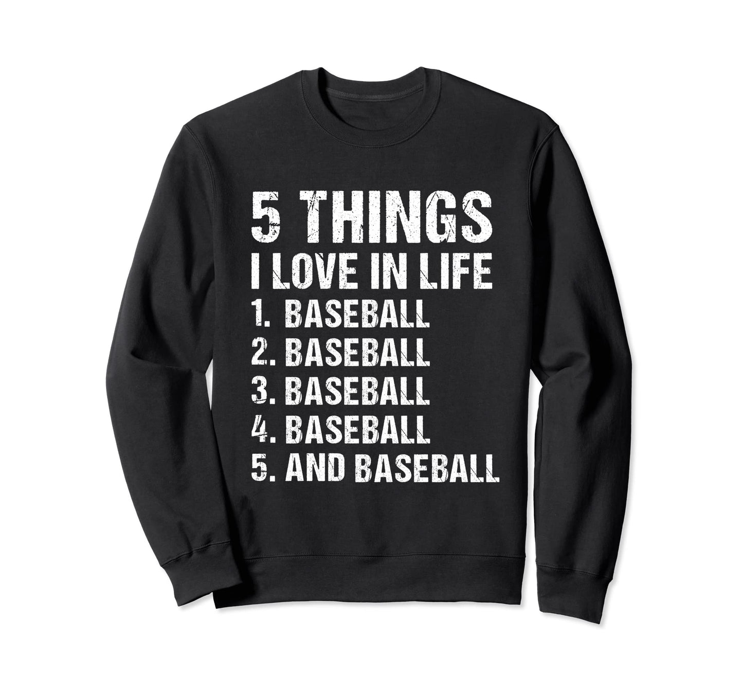 Sport 5 Things I Love Life Baseball Sweatshirt - Unique Graphic Unisex - T-Shirt, Sweatshirt, Hoodie