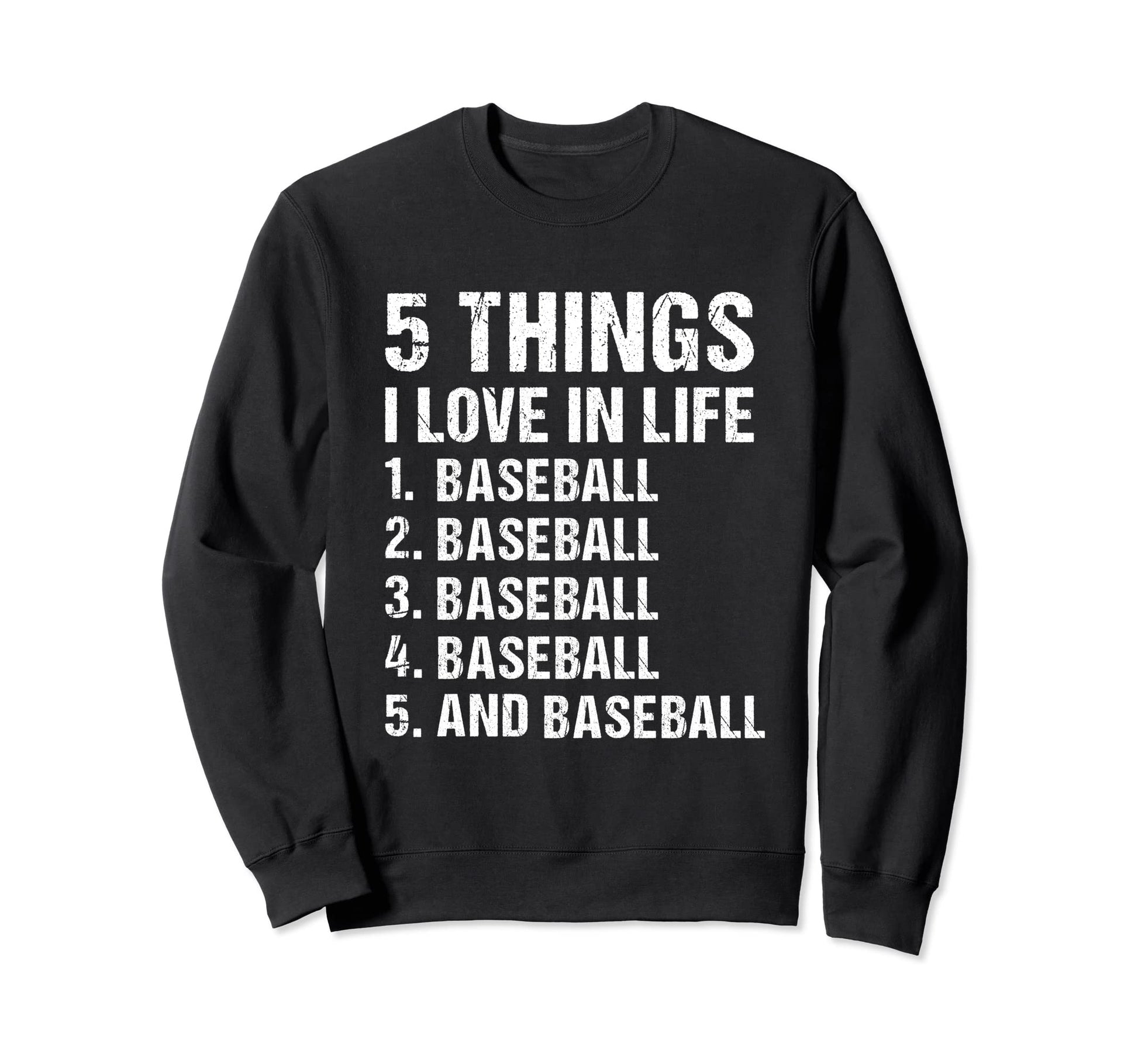 Sport 5 Things I Love Life Baseball Sweatshirt - Unique Graphic Unisex - T-Shirt, Sweatshirt, Hoodie