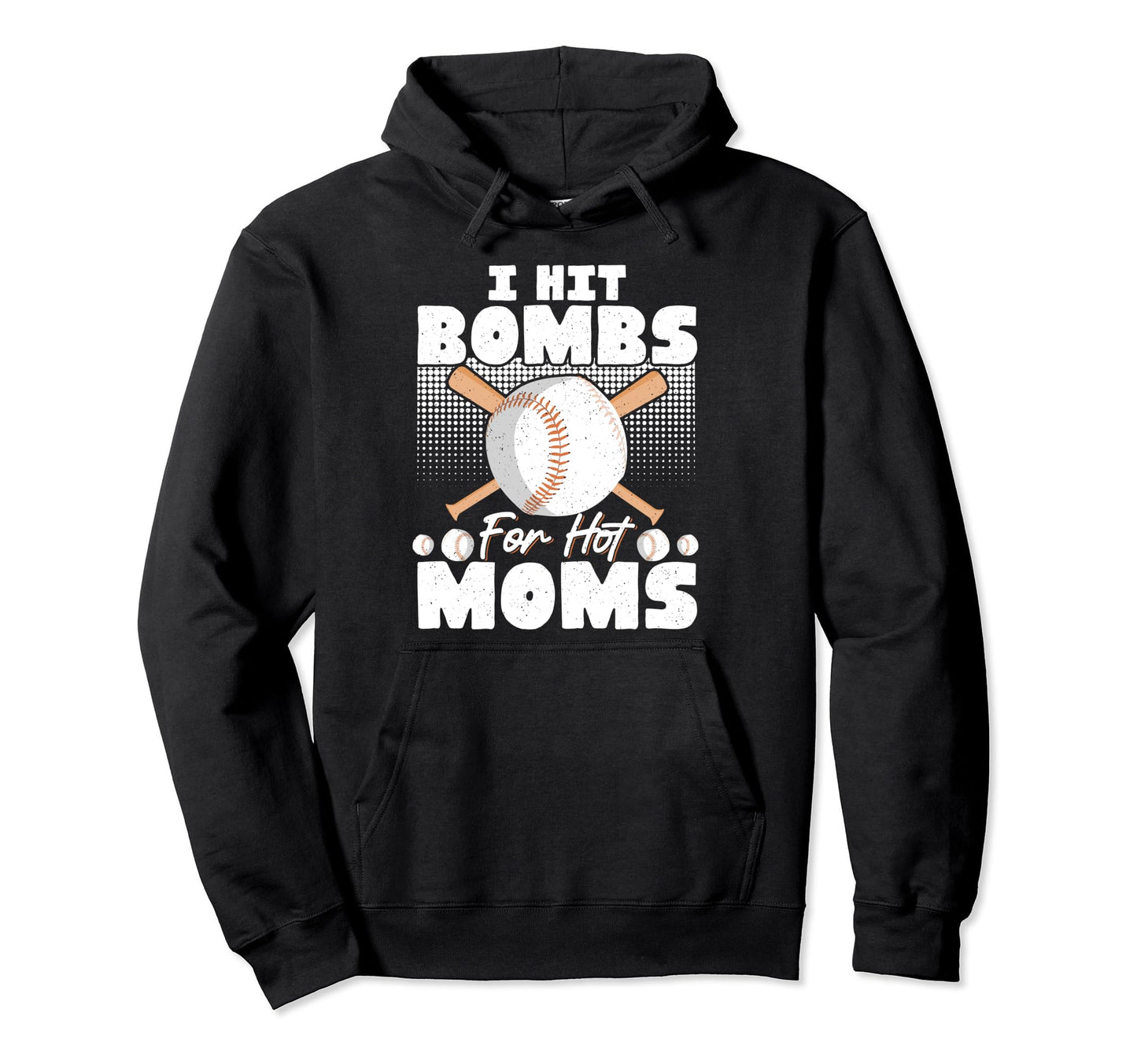 I Hit Bombs Hot Moms Baseball Hoodie - Novelty Apparel Unisex - T-Shirt, Sweatshirt, Hoodie