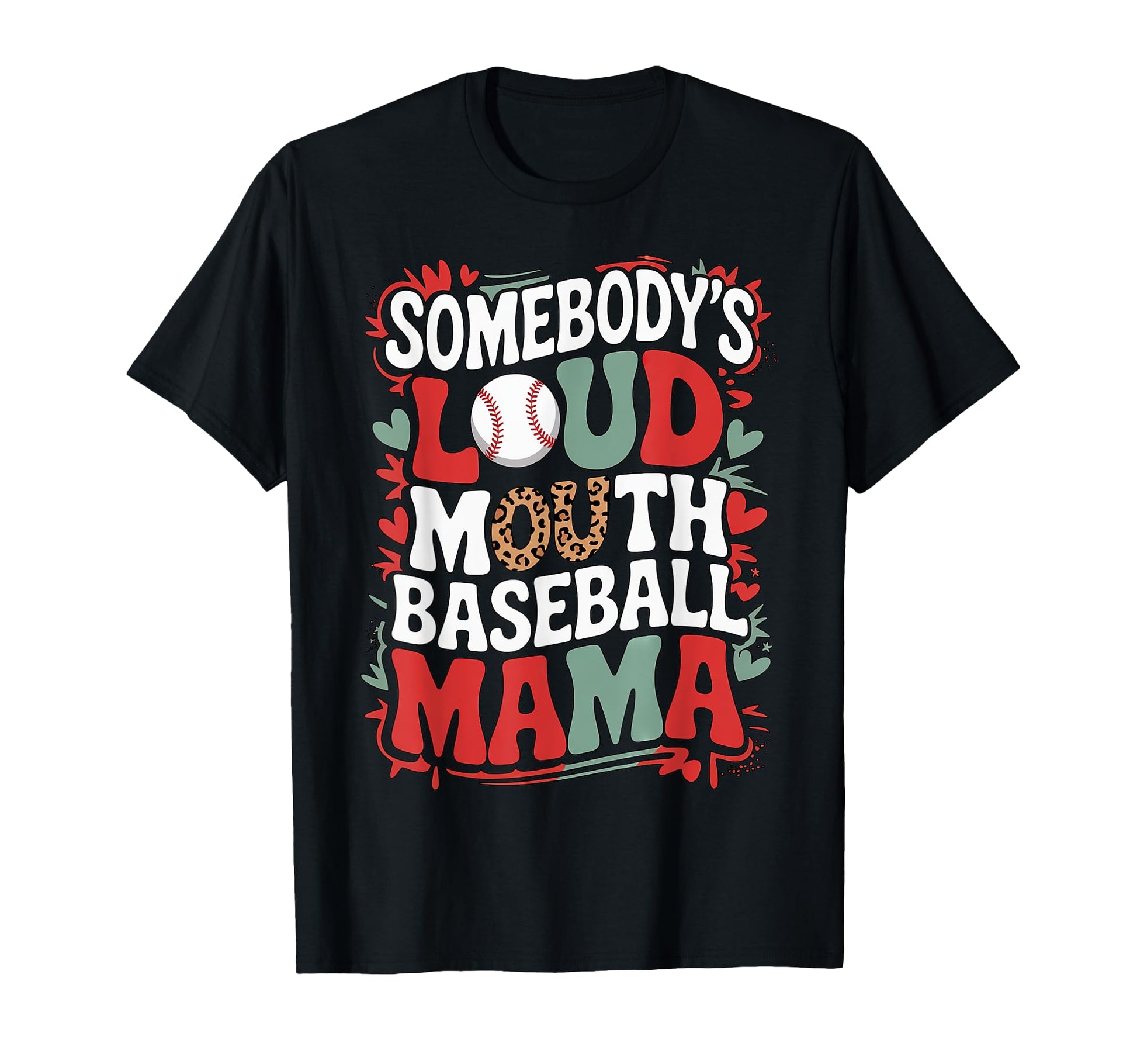 Loud Mouth Baseball Mama Leopard Funny T-Shirt - Novelty Apparel Men Women - T-Shirt, Sweatshirt, Hoodie