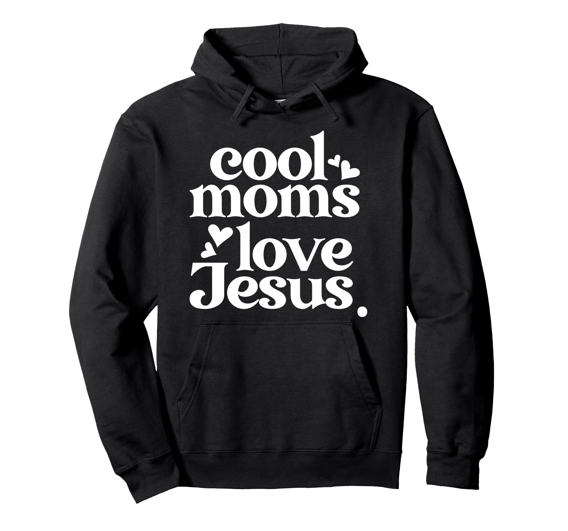 Moms Love Jesus Christian Mom Funny Hoodie - Minimalist Print Men Women - T-Shirt, Sweatshirt, Hoodie