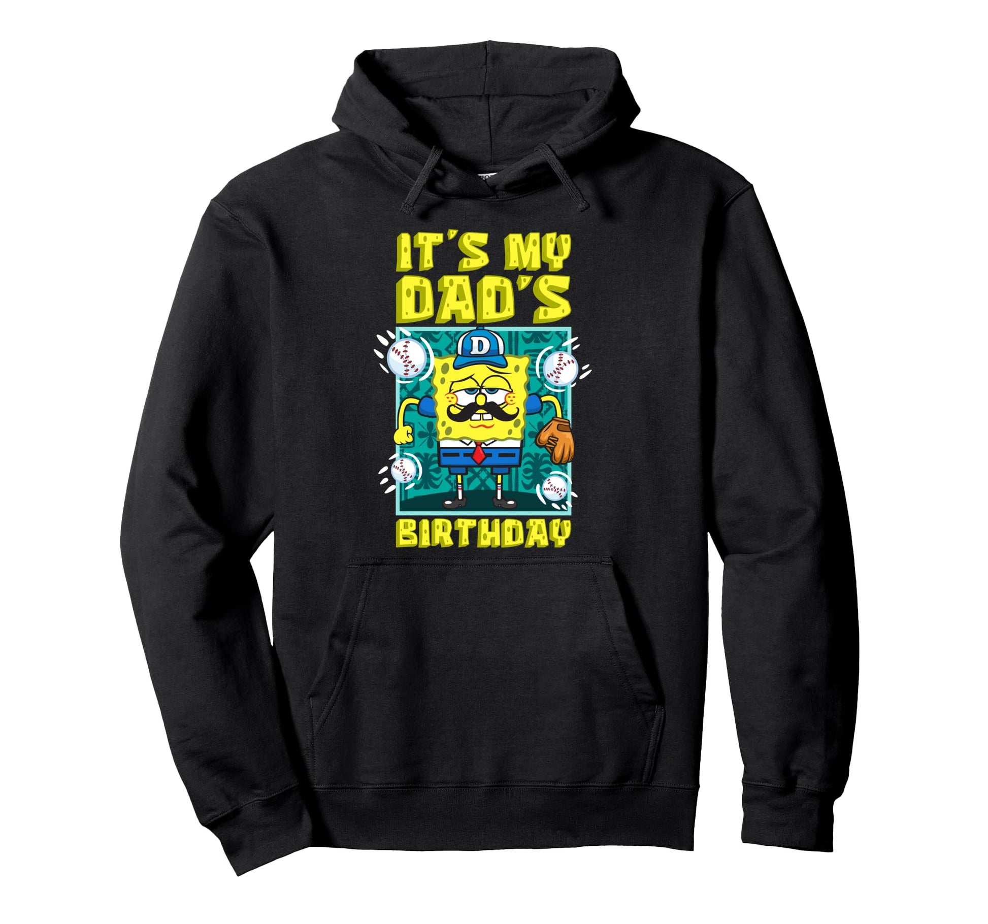 Spongebob My Dads Birthday Baseball Hoodie - Casual Everyday Wear Unisex - T-Shirt, Sweatshirt, Hoodie