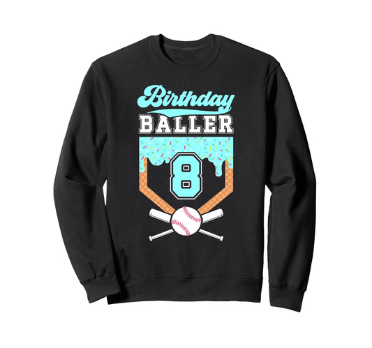 8Th Baseball Birthday Party 8 Year Sweatshirt - Trendy Graphic for Adults - T-Shirt, Sweatshirt, Hoodie