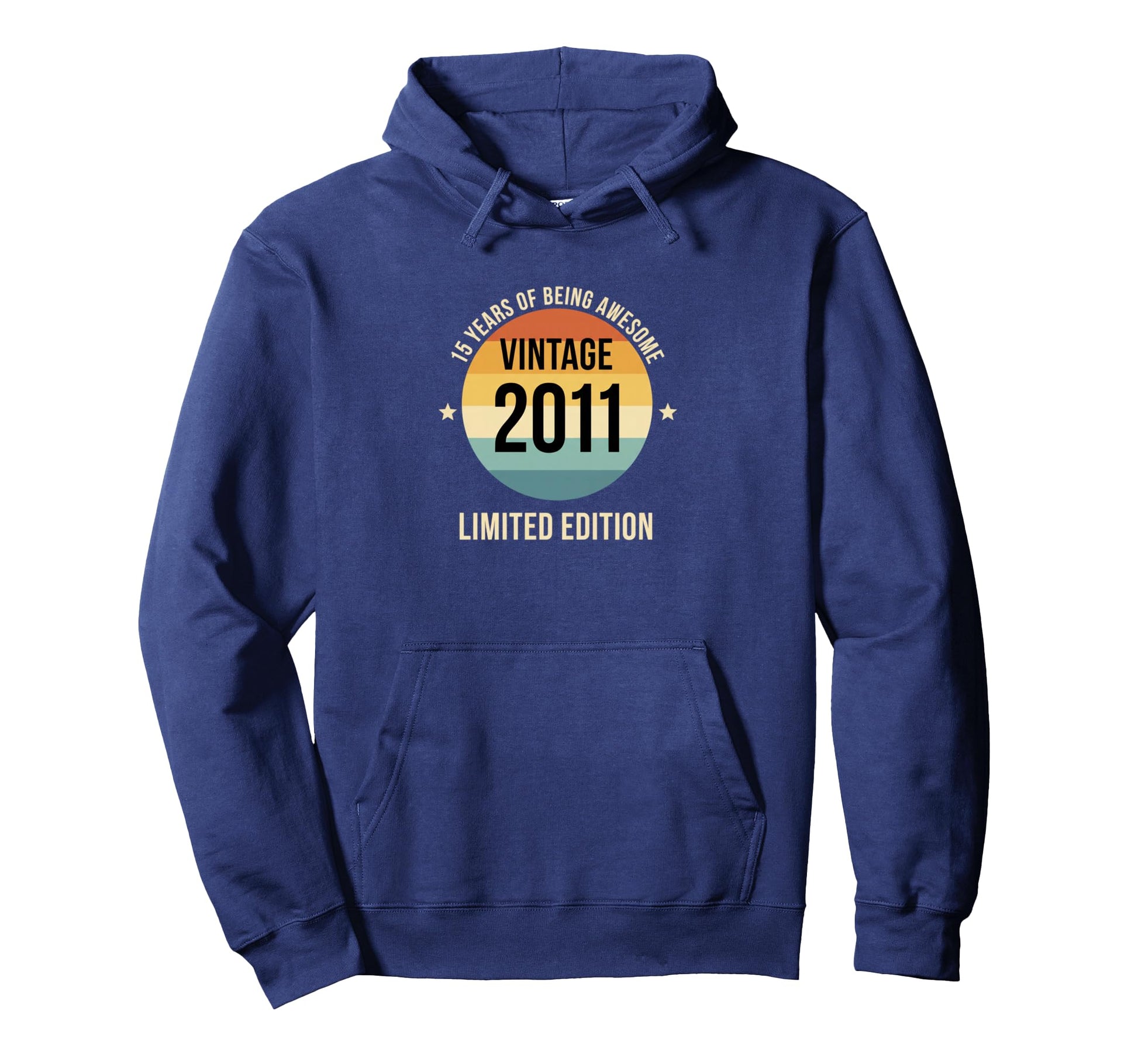 2011 15 Years Being Awesome Hoodie - Trendy Graphic Men Women - T-Shirt, Sweatshirt, Hoodie