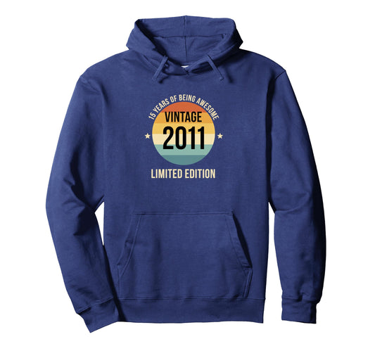 2011 15 Years Being Awesome Hoodie - Trendy Graphic Men Women - T-Shirt, Sweatshirt, Hoodie