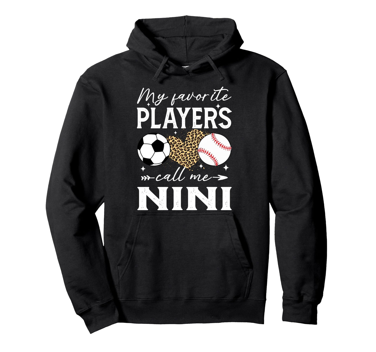 My Favorite Players Call Me Nini Soccer Hoodie - Trendy Graphic for Adults - T-Shirt, Sweatshirt, Hoodie