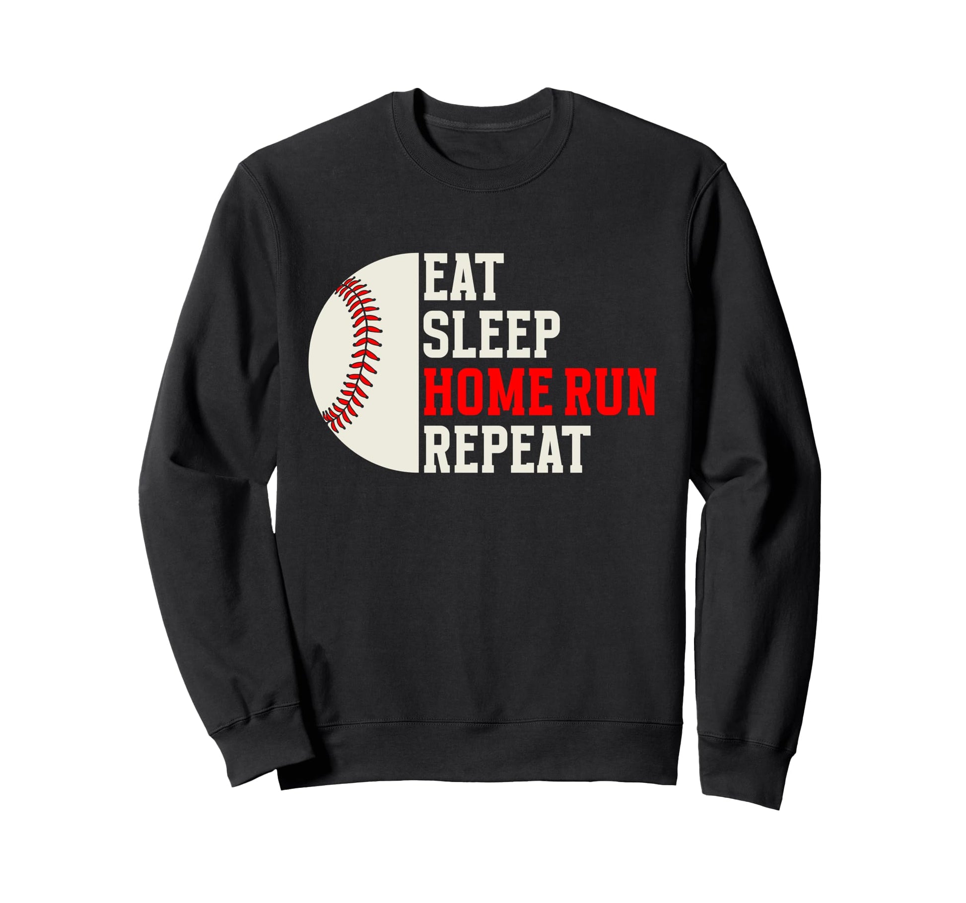 Baseball Eat Sleep Home Run Repeat Sweatshirt - Minimalist Print for Adults - T-Shirt, Sweatshirt, Hoodie