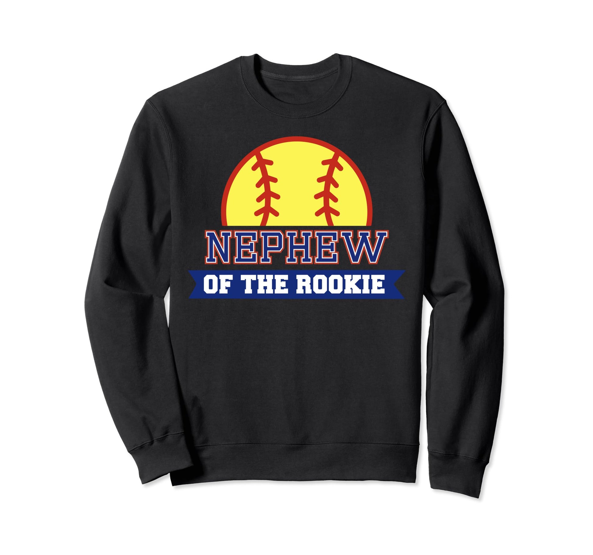 Nephew Rookie 1St Birthday Softball Sweatshirt - Fun Novelty Design Unisex - T-Shirt, Sweatshirt, Hoodie