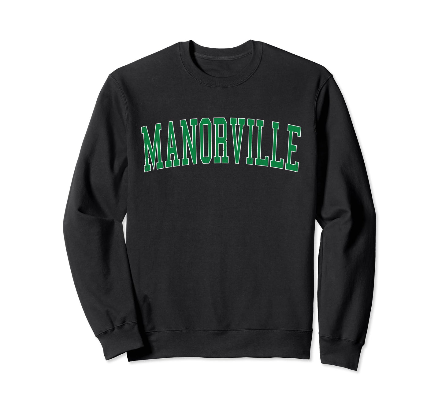 Manorville Ny Distressed Green Sweatshirt - Minimalist Print Men Women - T-Shirt, Sweatshirt, Hoodie