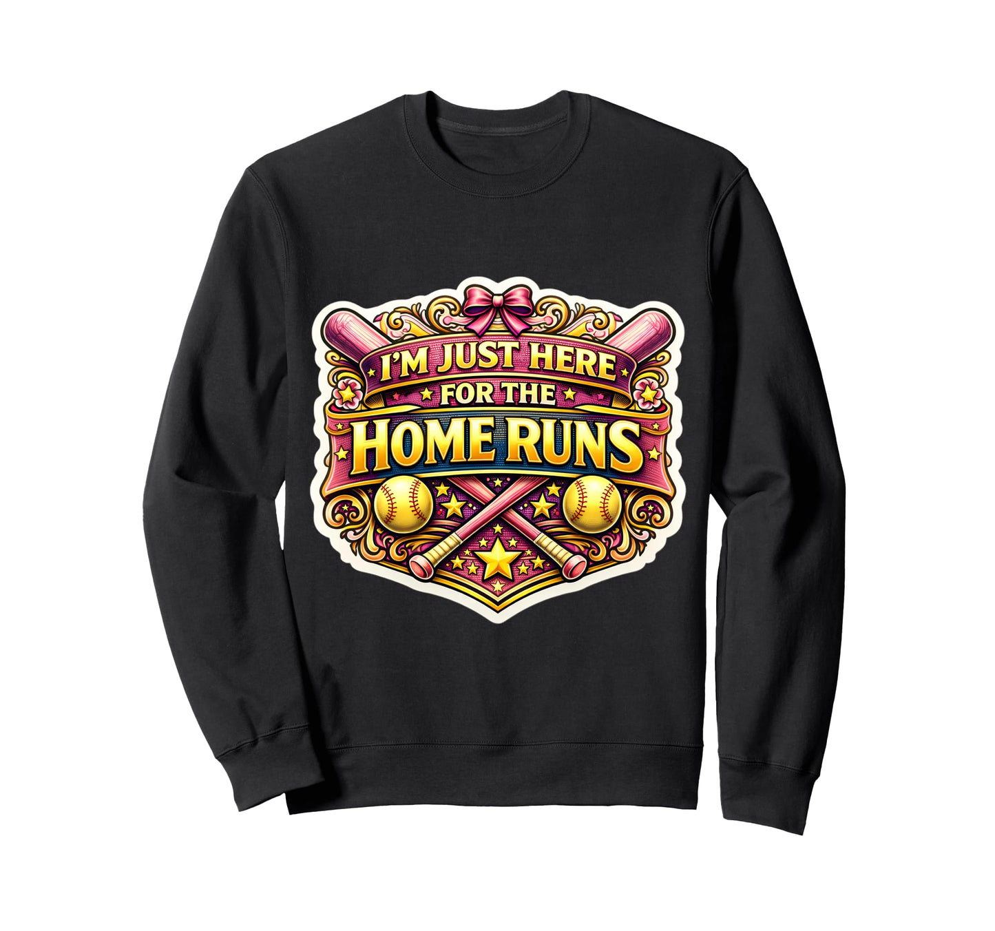 Im Just Here Home Runs Funny Sweatshirt - Casual Everyday Wear Men Women - T-Shirt, Sweatshirt, Hoodie