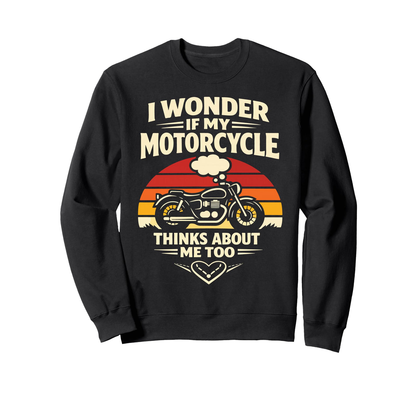 Motorcycle Biker I Wonder If My Sweatshirt - Custom Art Print Unisex - T-Shirt, Sweatshirt, Hoodie