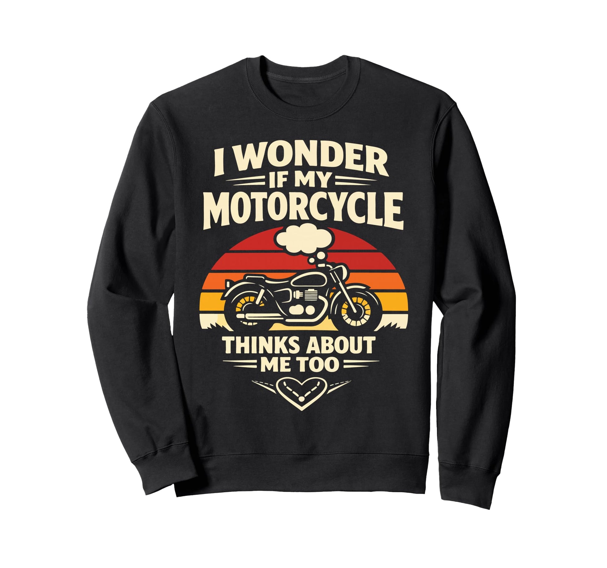 Motorcycle Biker I Wonder If My Sweatshirt - Custom Art Print Unisex - T-Shirt, Sweatshirt, Hoodie