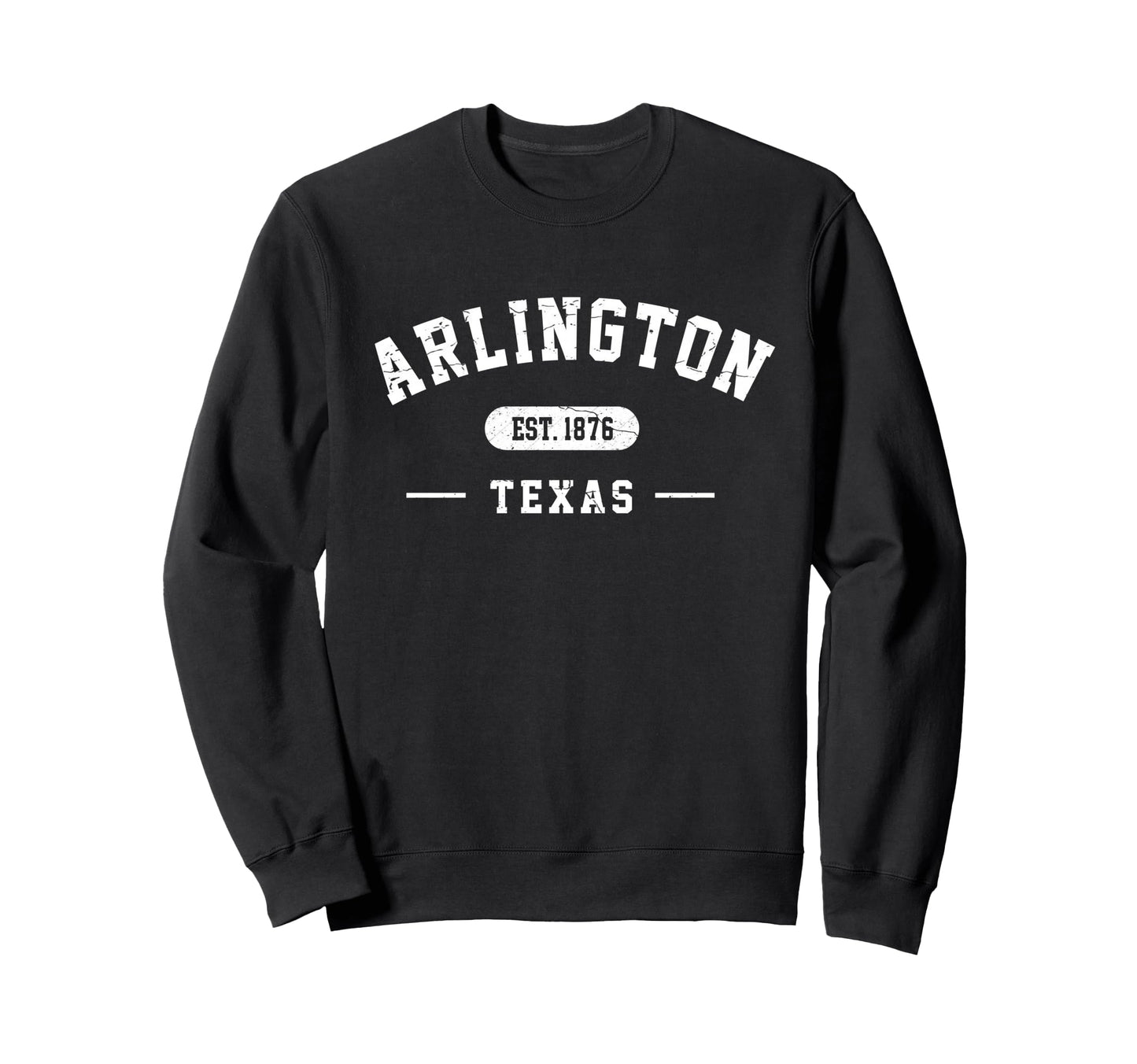 Arlington Texas Est 1876 Athletic Sweatshirt - Novelty Apparel Men Women - T-Shirt, Sweatshirt, Hoodie