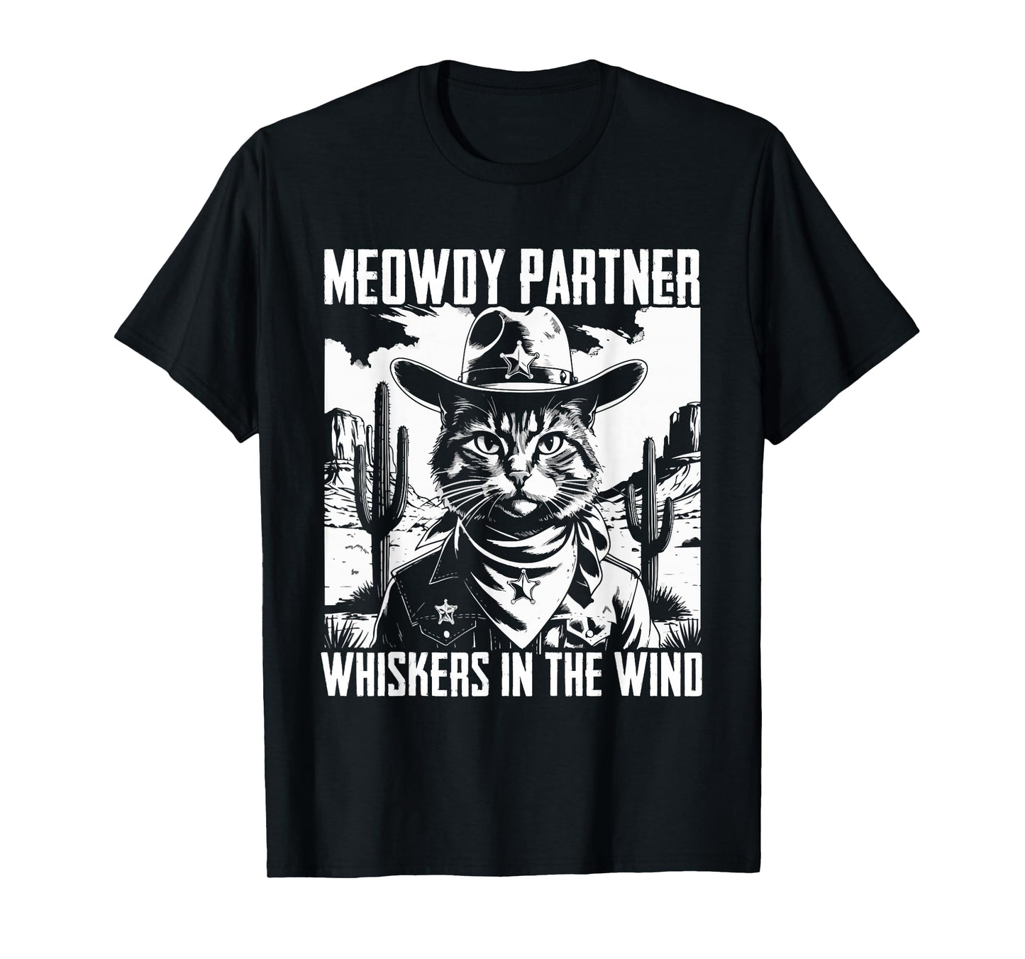 Meowdy Partner Whiskers Wind Cowboy T-Shirt - Streetwear Style for Adults - T-Shirt, Sweatshirt, Hoodie