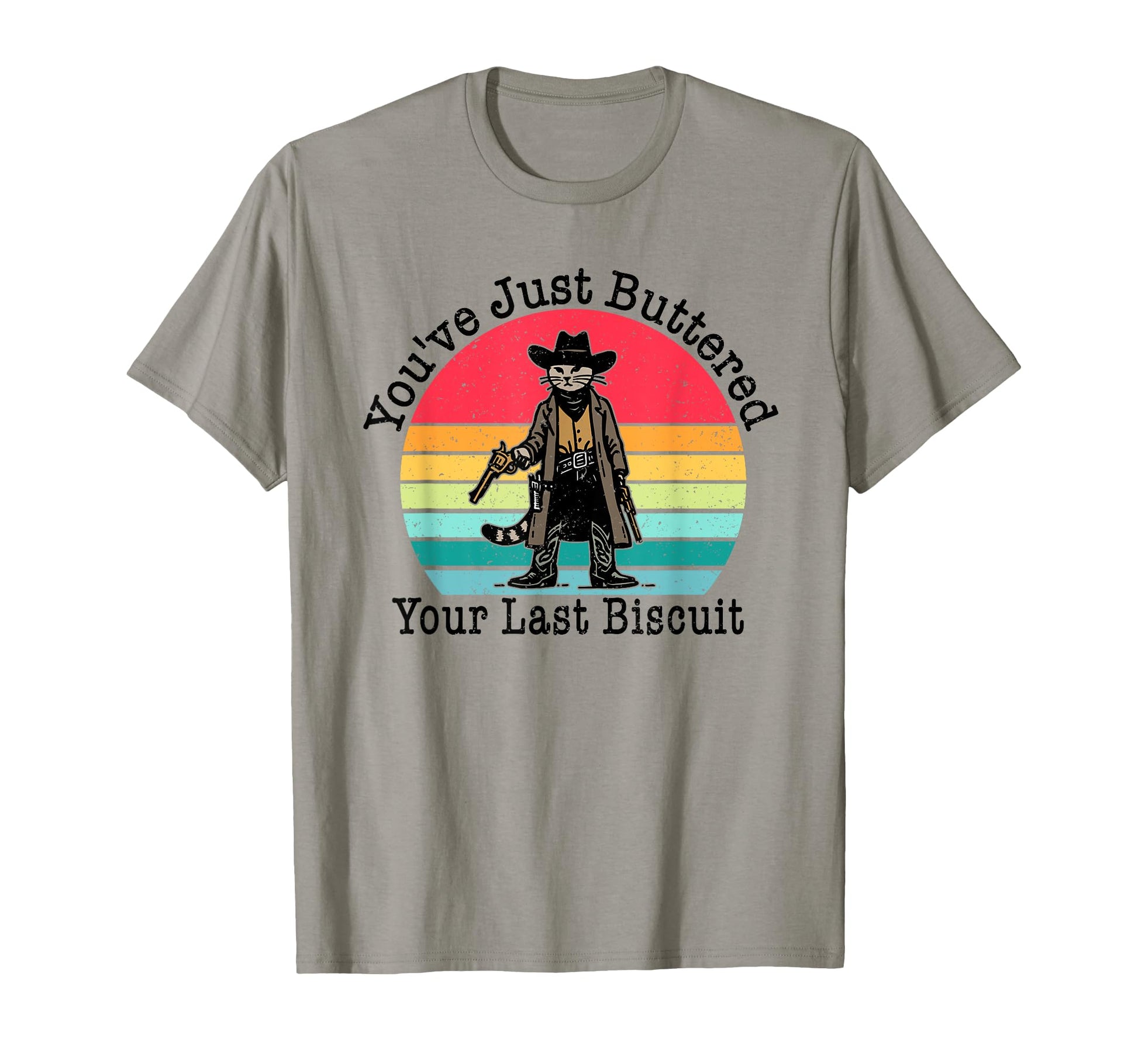 Youve Just Buttered Your Last T-Shirt - Minimalist Print for Adults - T-Shirt, Sweatshirt, Hoodie