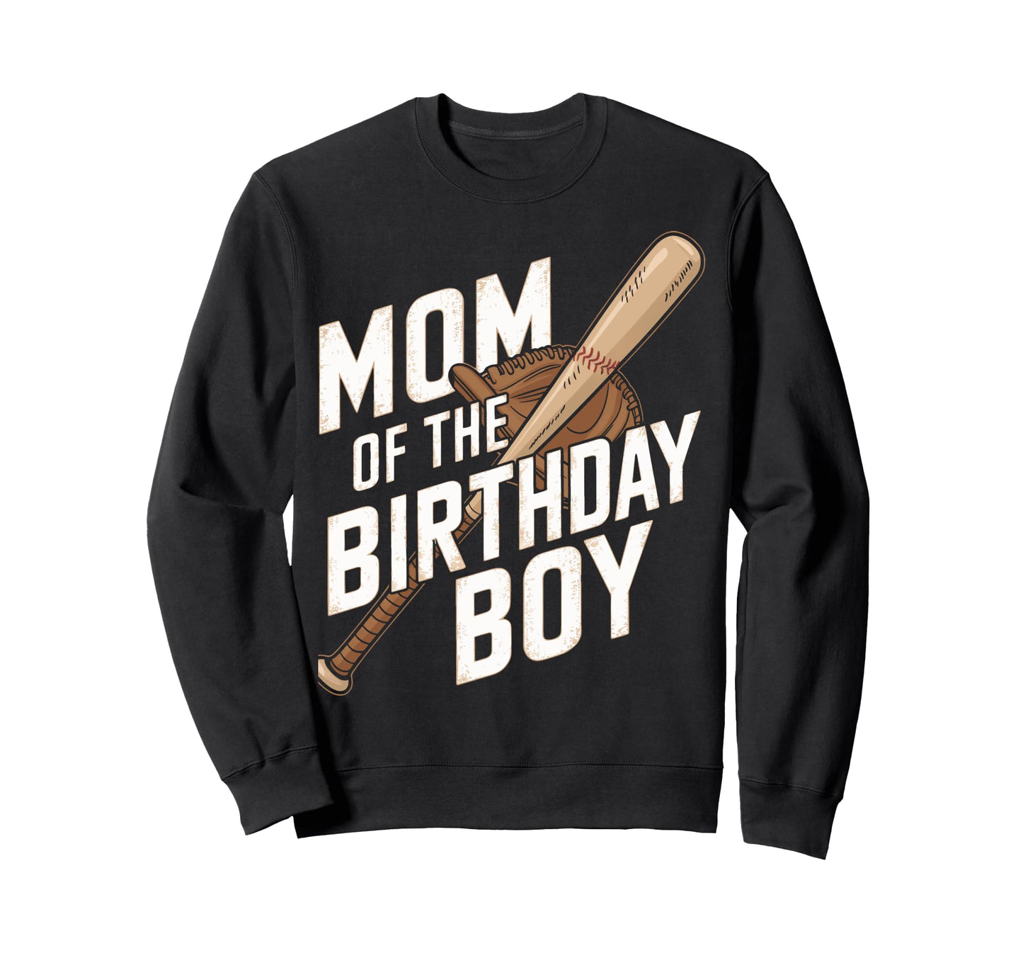 Mom Birthday Baseball Party Mother Sweatshirt - Fun Novelty Design Unisex - T-Shirt, Sweatshirt, Hoodie