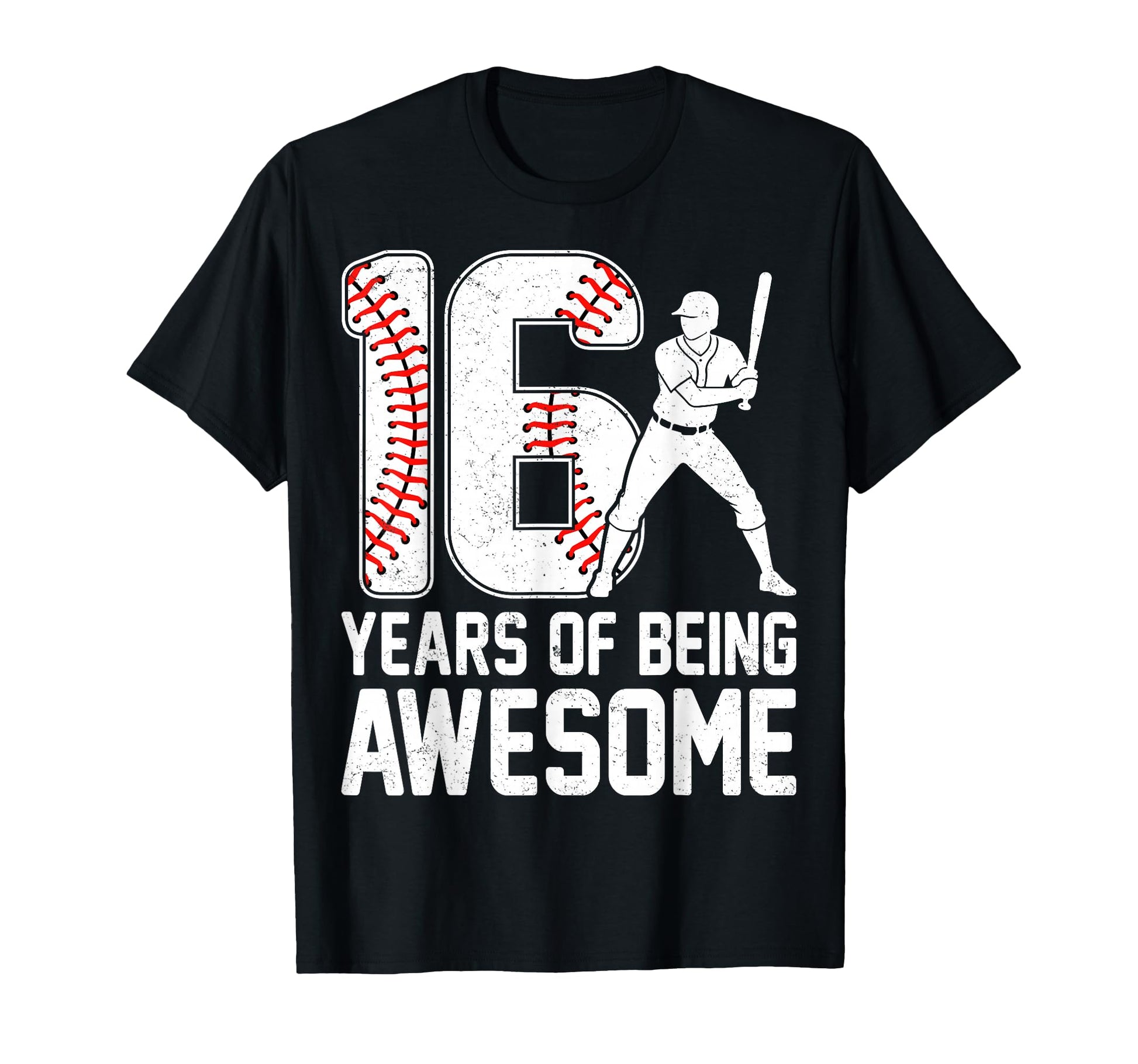 16 Years Being Awesome Baseball Lover T-Shirt - Novelty Apparel Unisex - T-Shirt, Sweatshirt, Hoodie