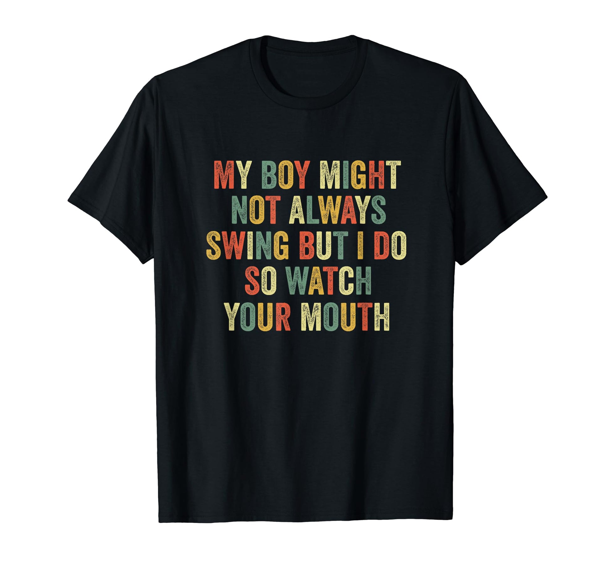 My Might Not Always Swing But I Do T-Shirt - Streetwear Style for Adults - T-Shirt, Sweatshirt, Hoodie