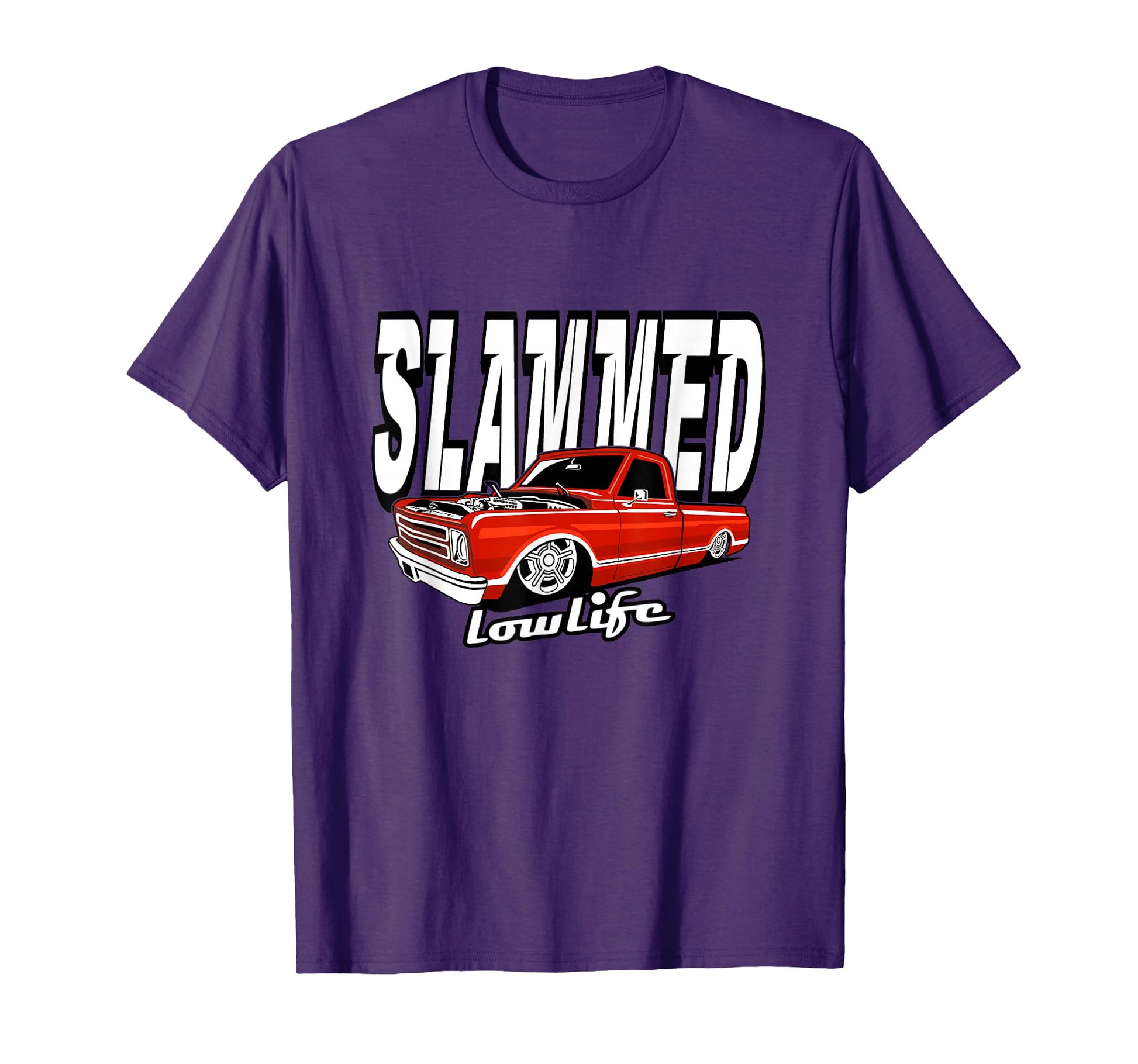 Slammed Custom Car Lowlife Lowered T-Shirt - Novelty Apparel Men Women - T-Shirt, Sweatshirt, Hoodie