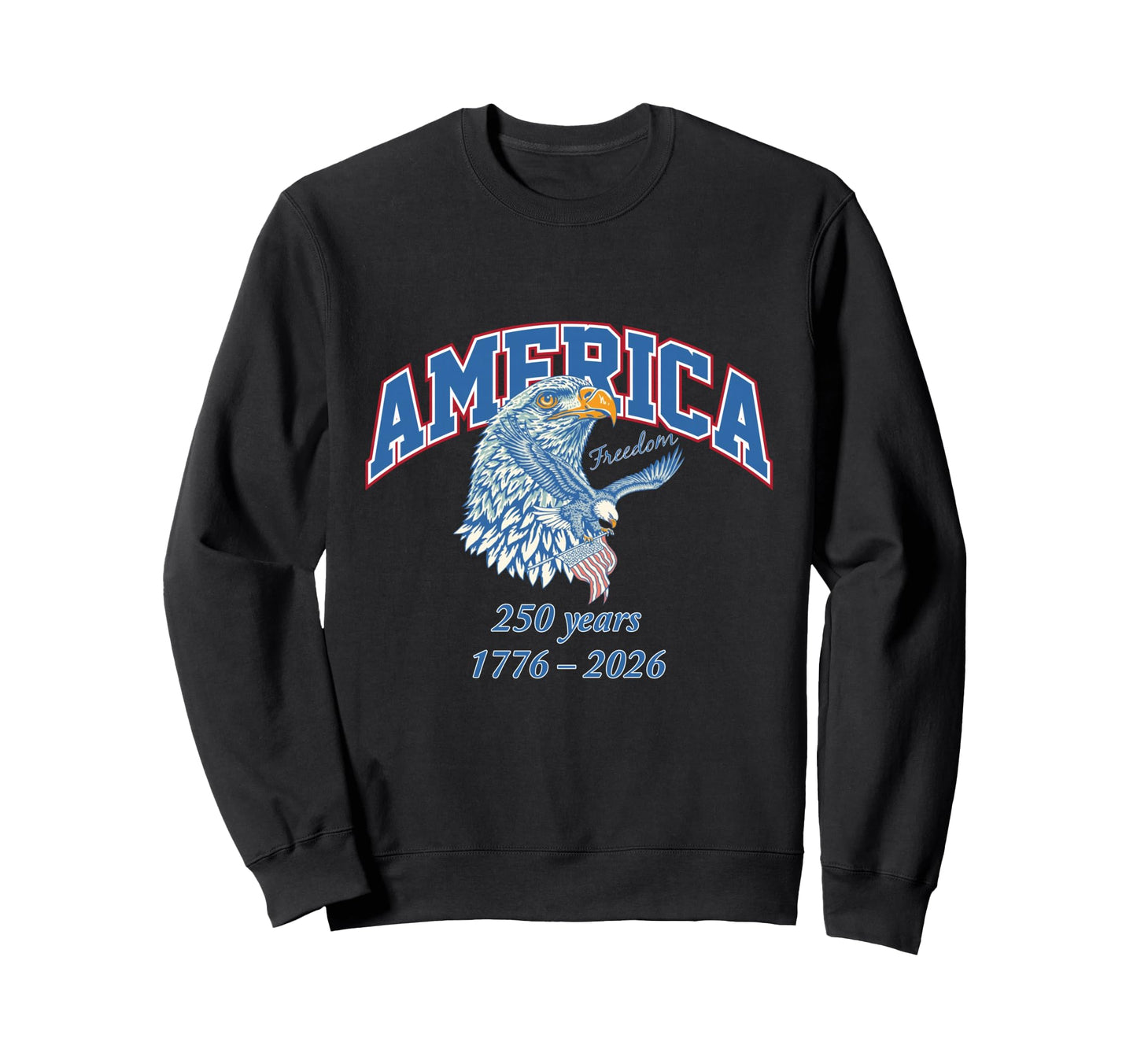 250 Years America Freedom Flying Sweatshirt - Fun Novelty Design Unisex - T-Shirt, Sweatshirt, Hoodie