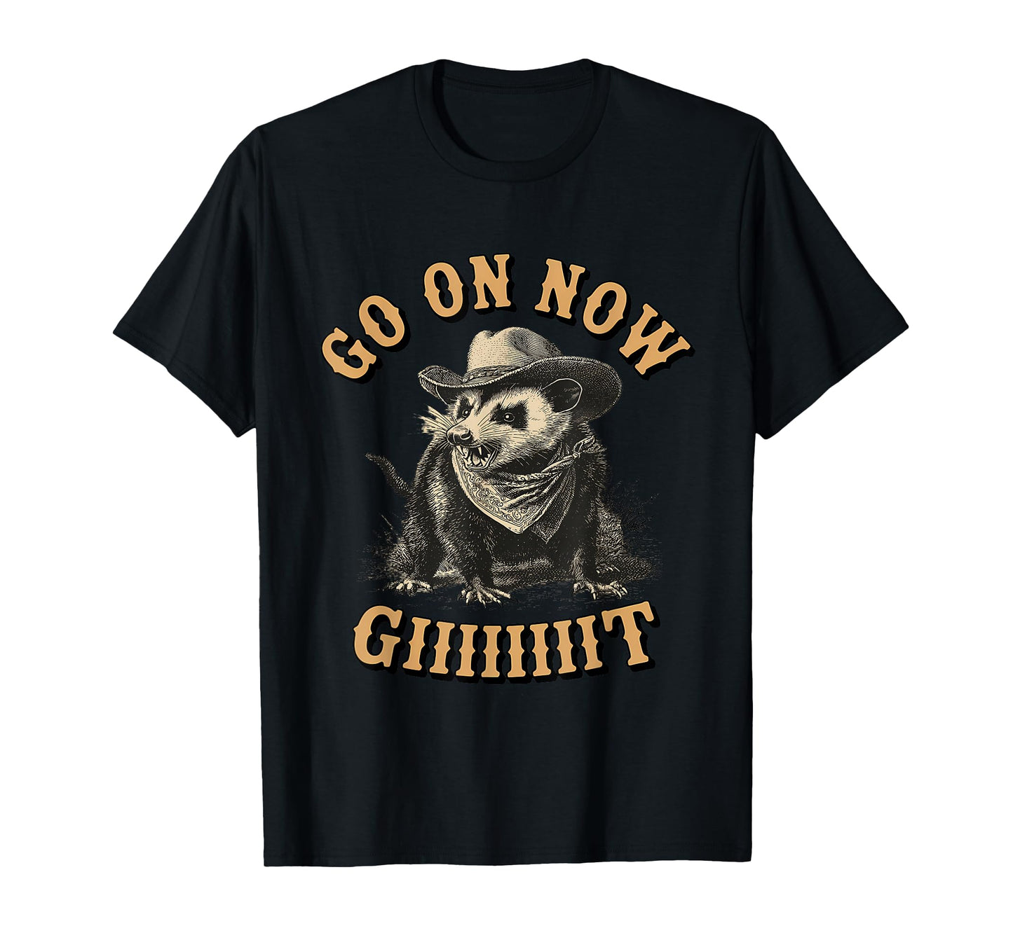 Western Country Cowboy Opossum Go Now T-Shirt - Trendy Graphic for Adults - T-Shirt, Sweatshirt, Hoodie