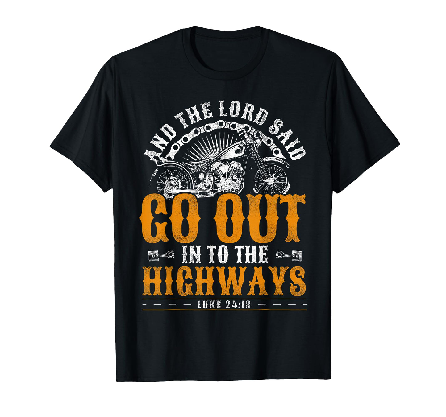 Christian Motorcycle Biker And Lord Said T-Shirt - Unique Graphic Unisex - T-Shirt, Sweatshirt, Hoodie