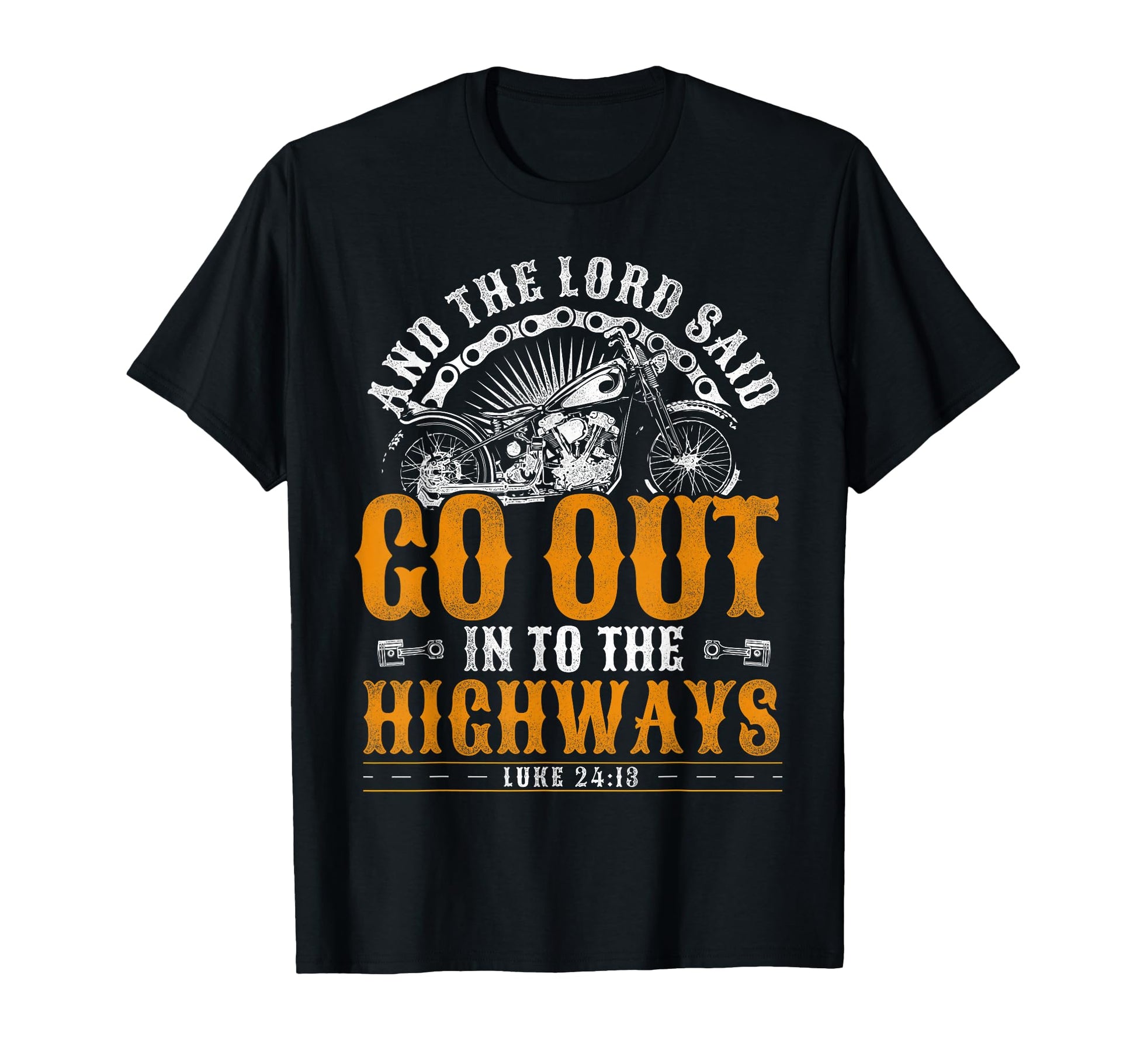 Christian Motorcycle Biker And Lord Said T-Shirt - Unique Graphic Unisex - T-Shirt, Sweatshirt, Hoodie