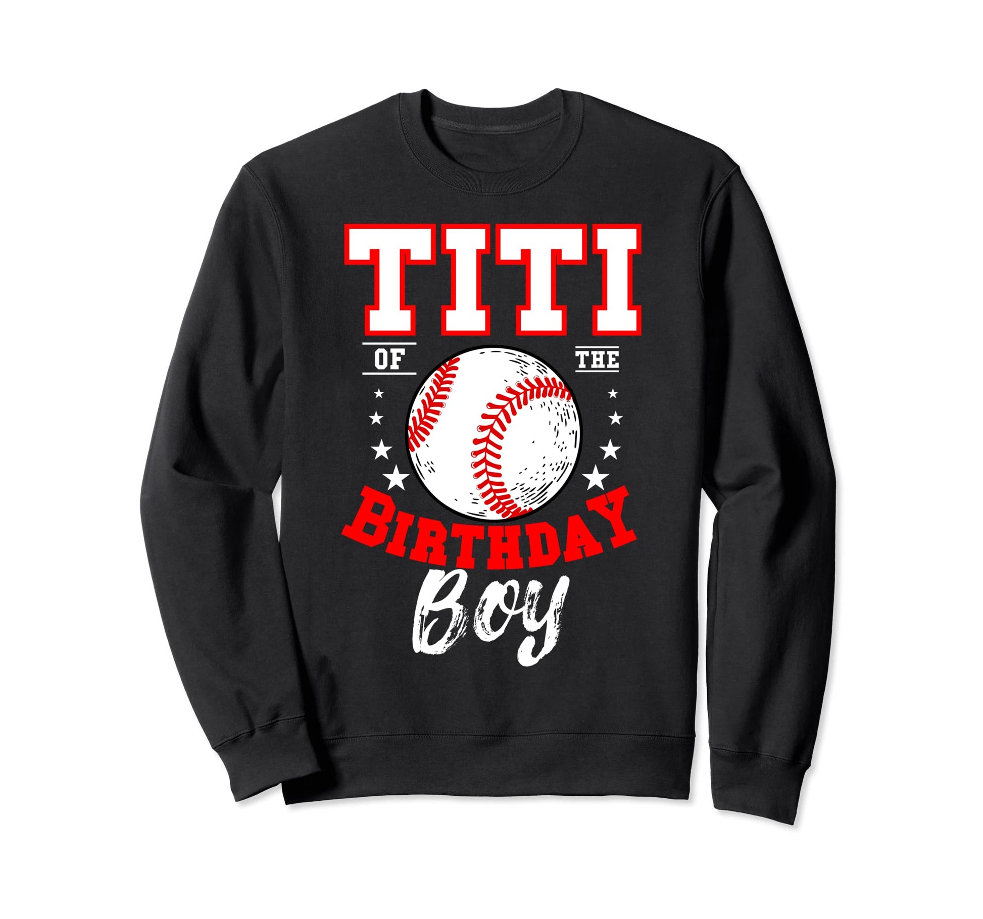 Titi Birthday Baseball Theme Bday Sweatshirt - Novelty Apparel for Adults - T-Shirt, Sweatshirt, Hoodie