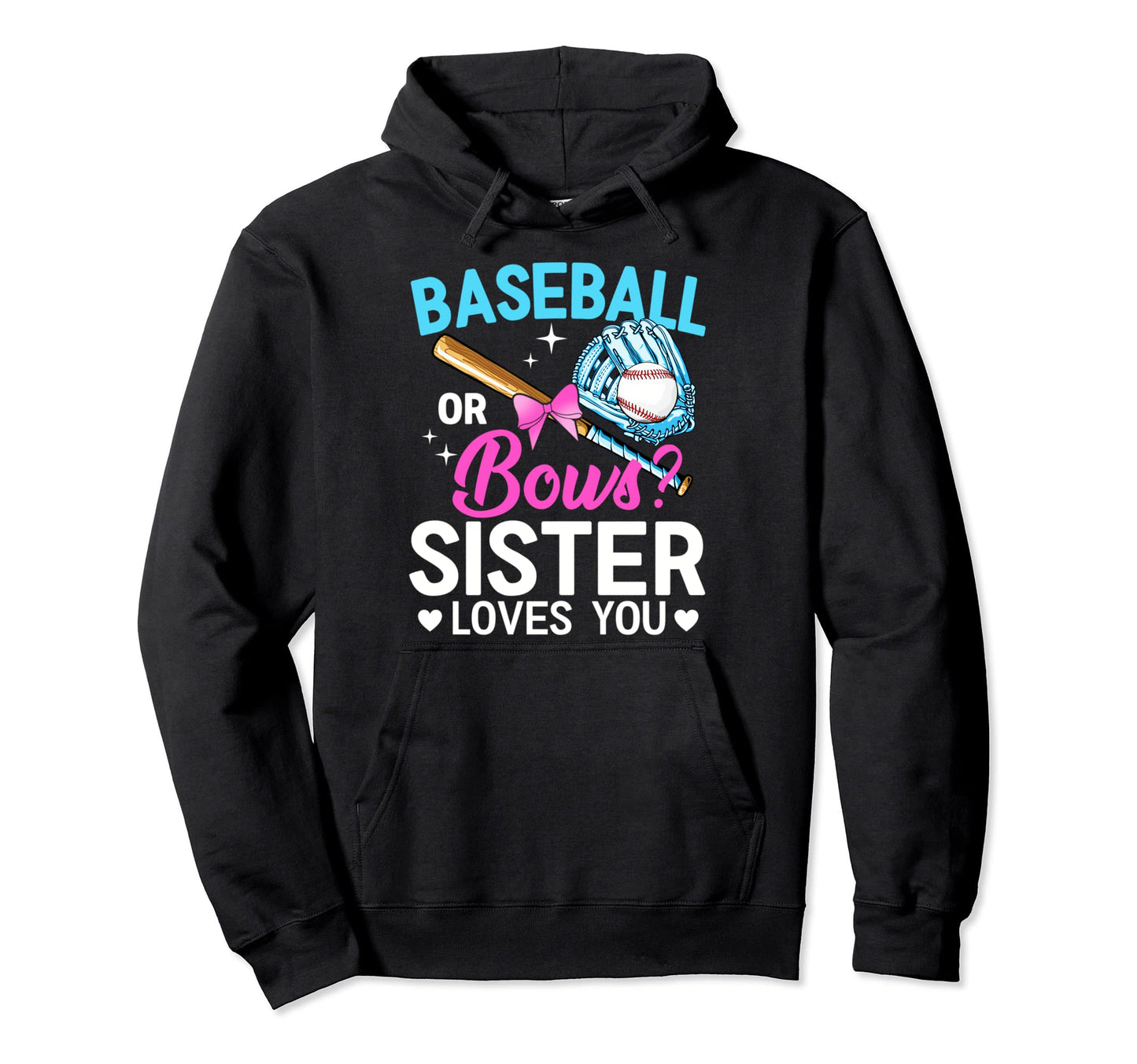 Baseball Or Bows Sister Loves You Hoodie - Minimalist Print for Adults - T-Shirt, Sweatshirt, Hoodie