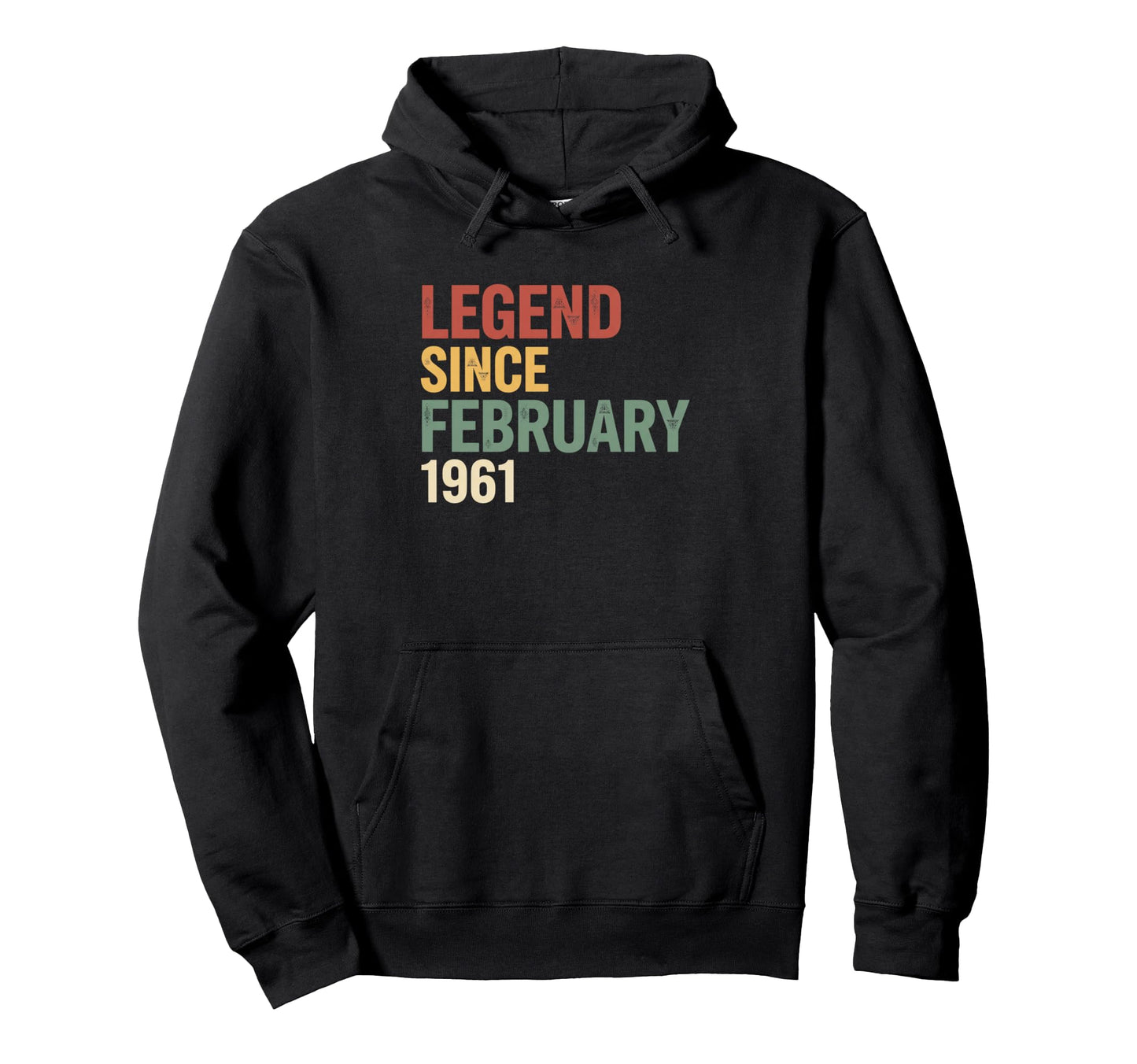 Legend Since February 1961 Birthday Hoodie - Graphic Print for Adults - T-Shirt, Sweatshirt, Hoodie