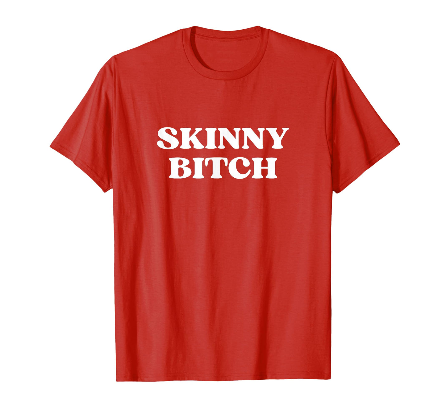 Skinny Bitch Y2K Aesthetic Trendy T-Shirt - Fun Novelty Design Men Women - T-Shirt, Sweatshirt, Hoodie