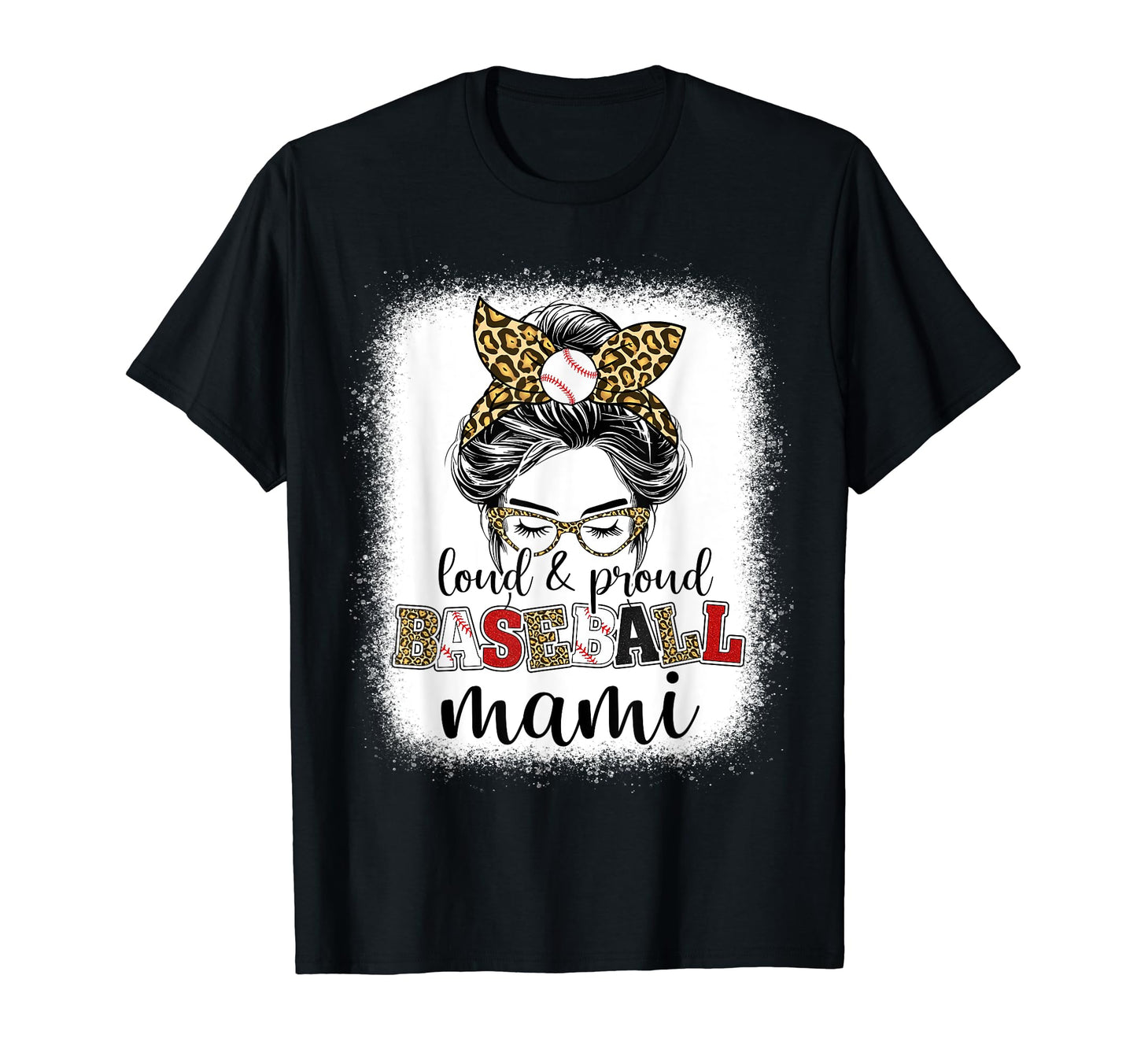 Proud And Loud Baseball Mami Messy T-Shirt - Aesthetic Graphic for Adults - T-Shirt, Sweatshirt, Hoodie