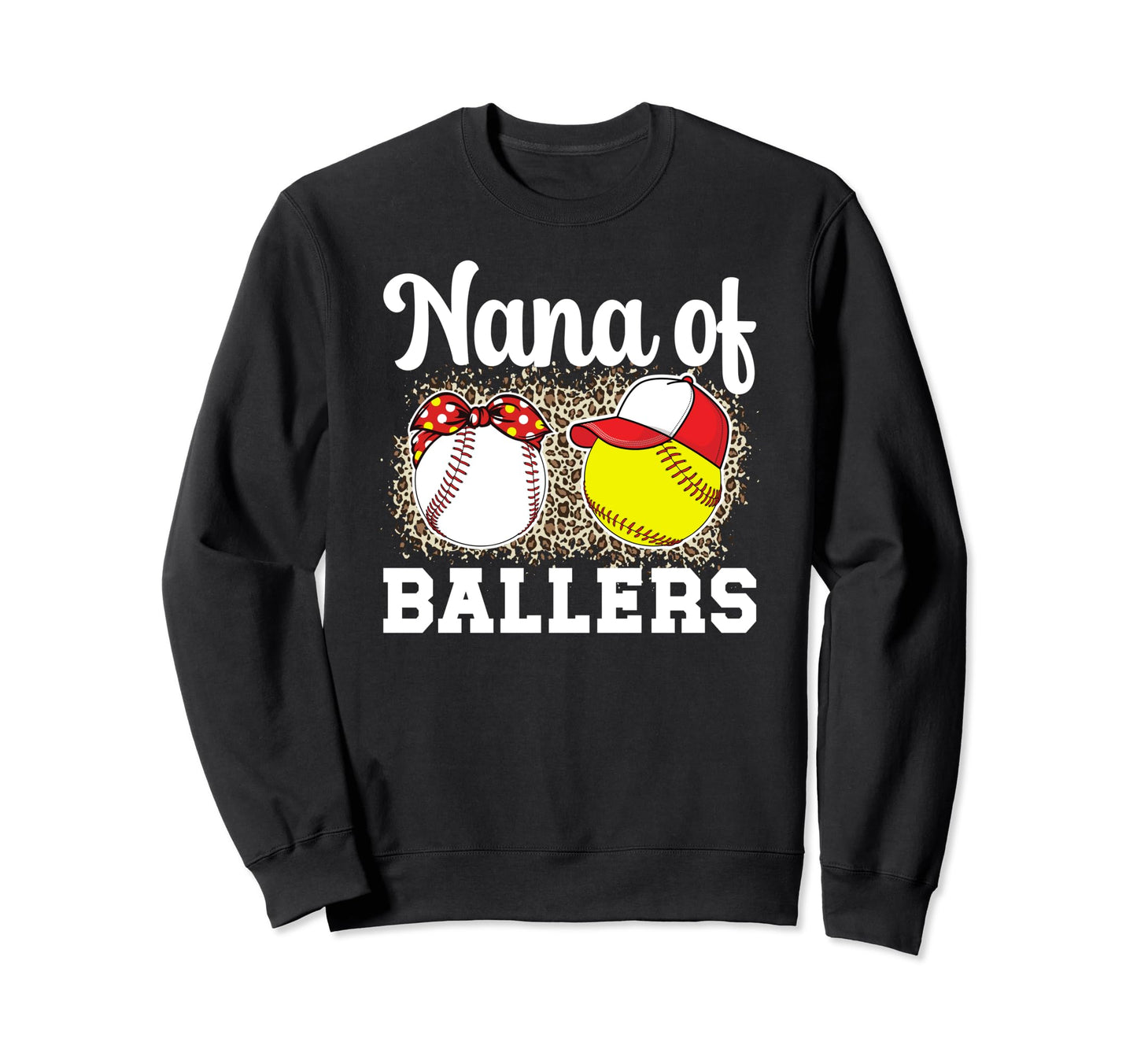 Nana Ballers Leopard Softball Sweatshirt - Fun Novelty Design Men Women - T-Shirt, Sweatshirt, Hoodie