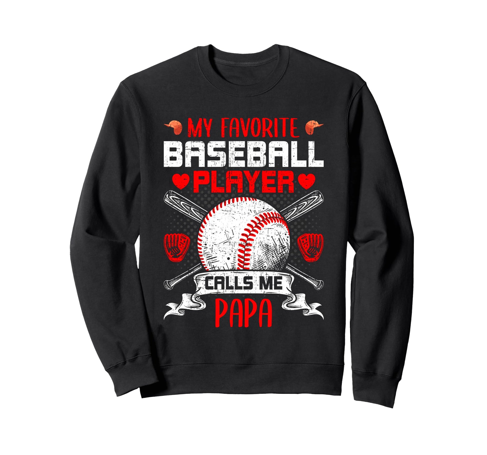 My Favorite Baseball Player Calls Me Sweatshirt - Streetwear Style Unisex - T-Shirt, Sweatshirt, Hoodie