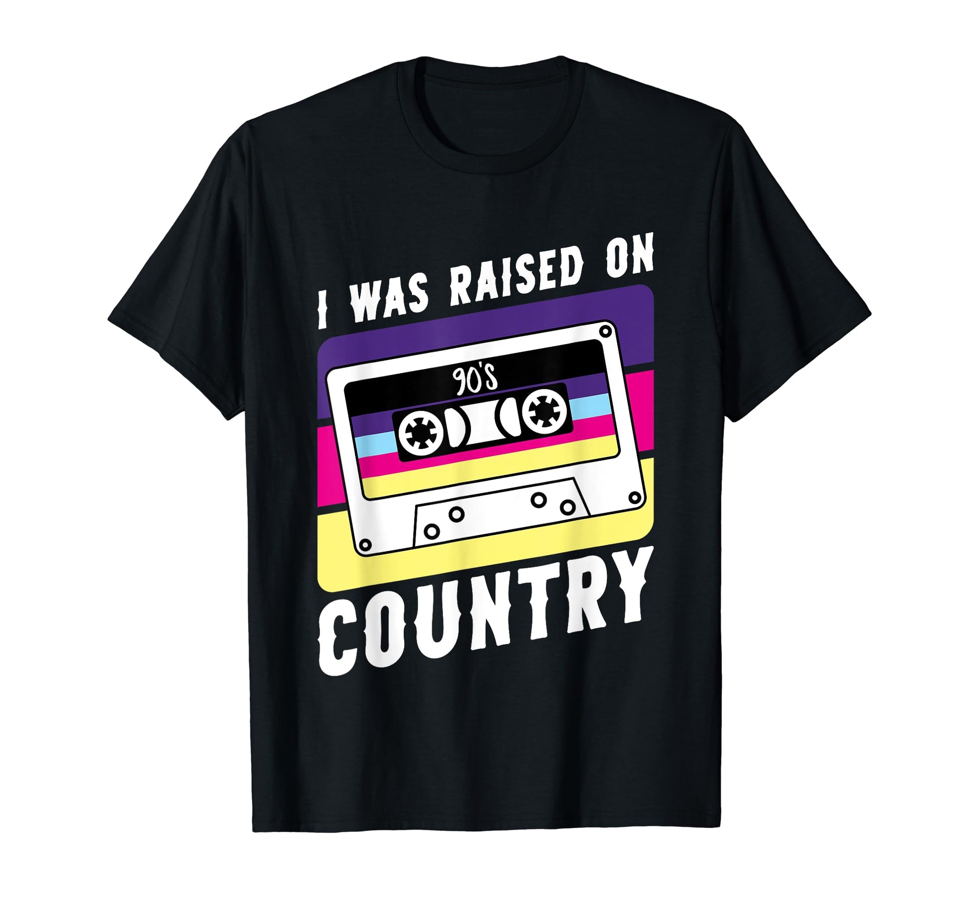 Cassette Tape I Was Raised 90S Country T-Shirt - Fun Novelty Design Unisex - T-Shirt, Sweatshirt, Hoodie