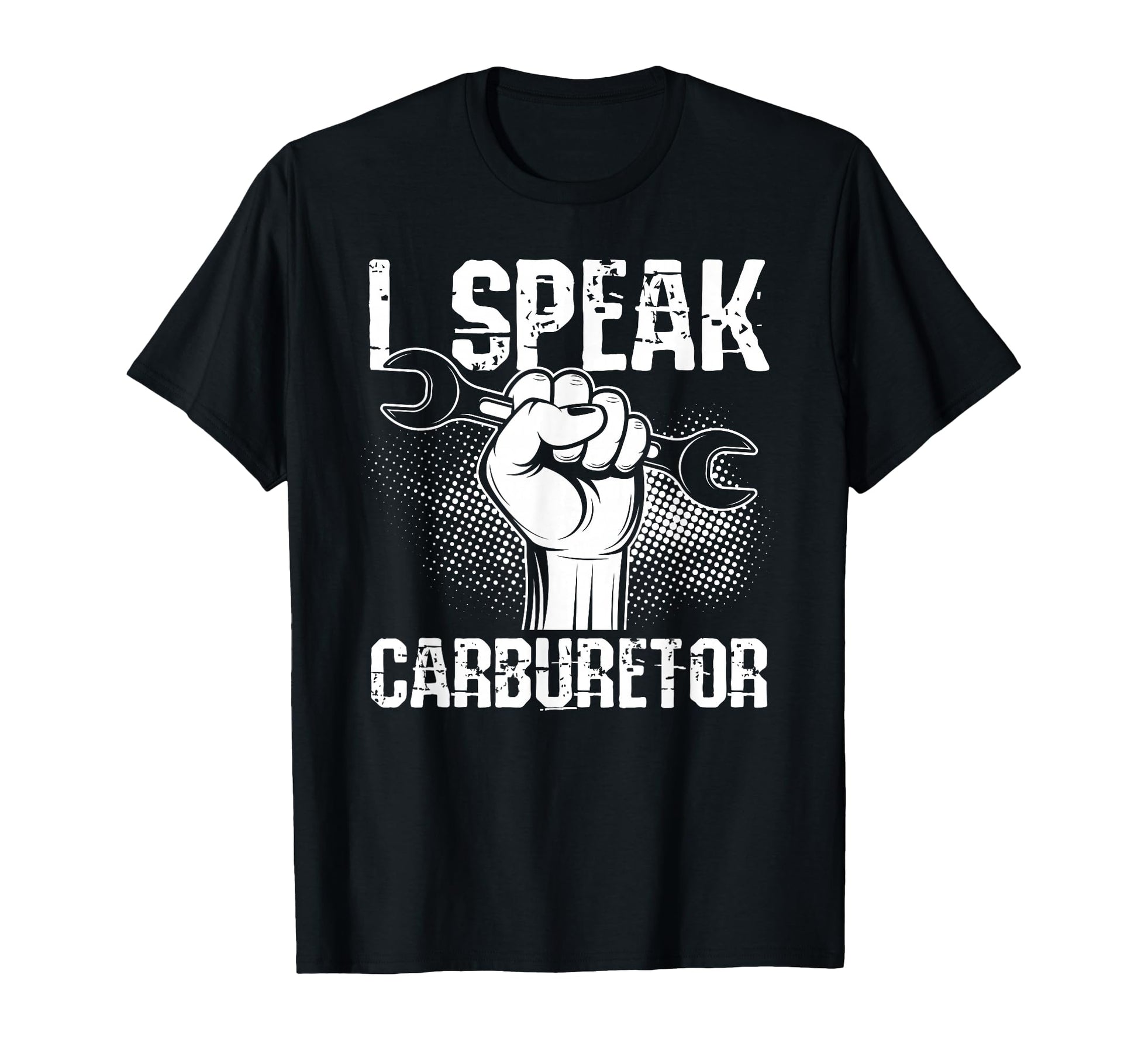 I Speak Carburetor Car Mechanic T-Shirt - Trendy Graphic Unisex - T-Shirt, Sweatshirt, Hoodie