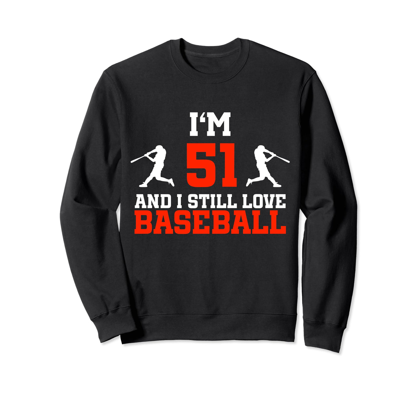 51St Birthday Baseball 51 Years Old Sweatshirt - Unique Graphic for Adults - T-Shirt, Sweatshirt, Hoodie