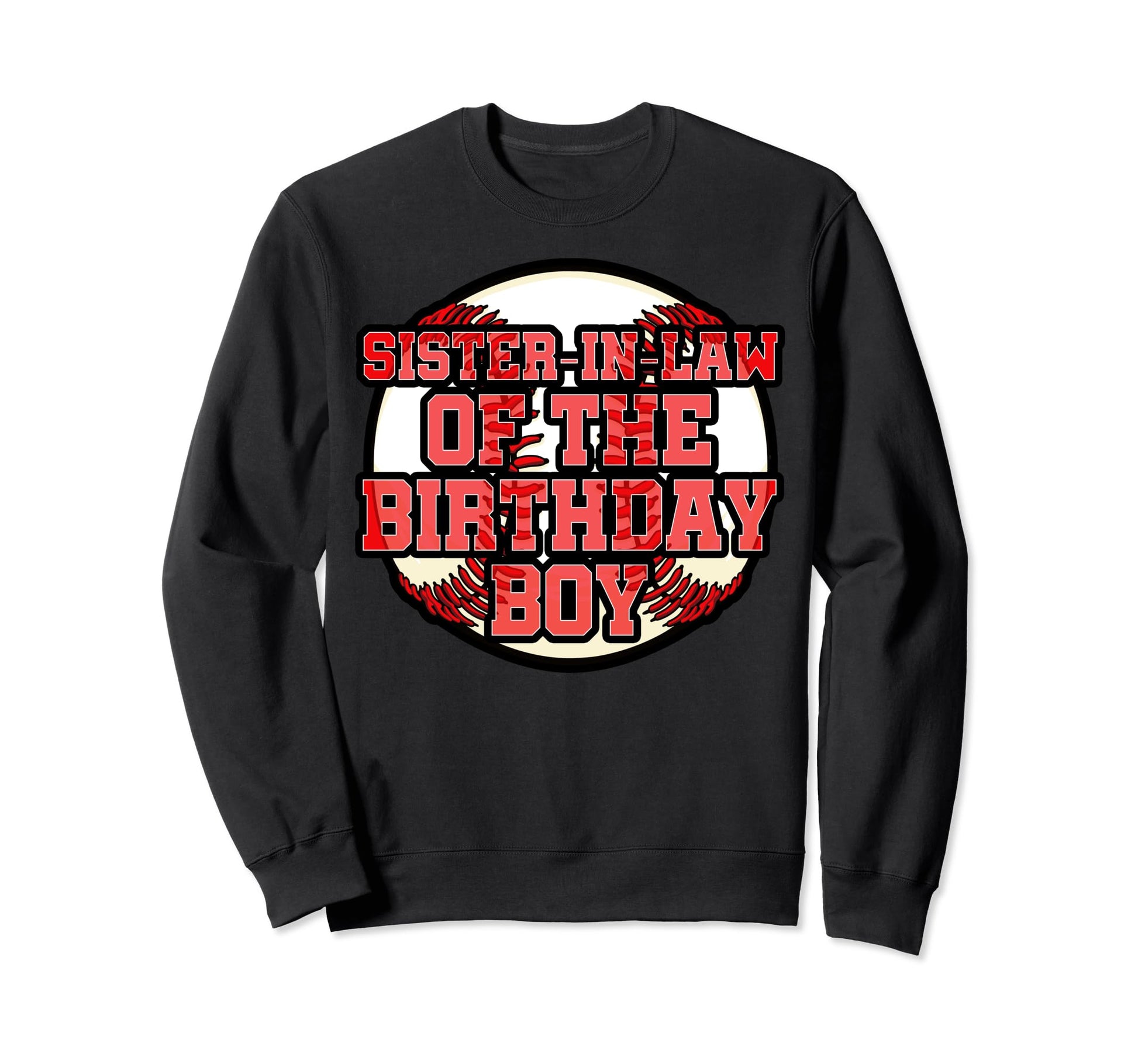 Sister Law Birthday Baseball Bday Sweatshirt - Aesthetic Graphic Unisex - T-Shirt, Sweatshirt, Hoodie