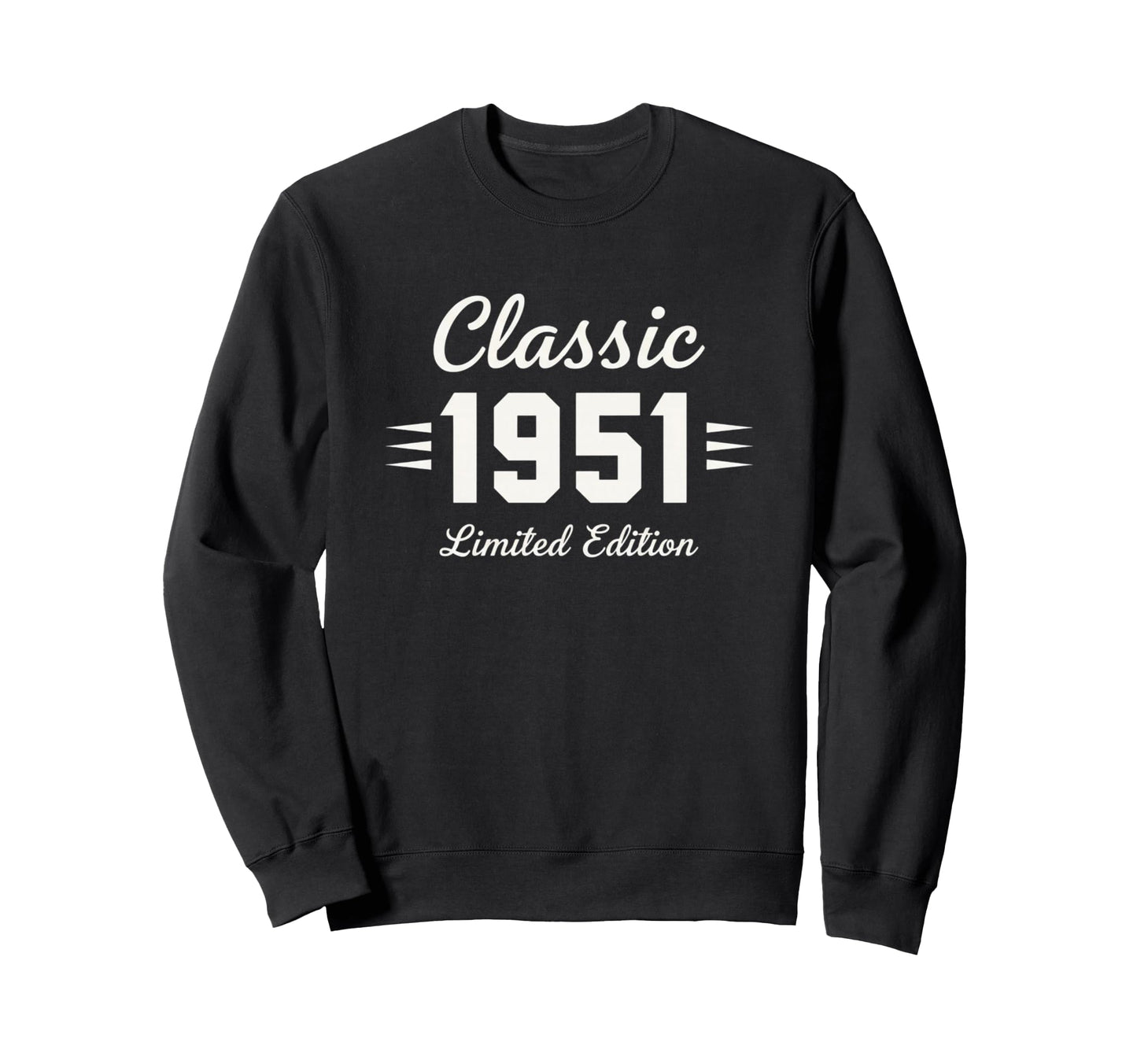 1951 Birthday 1950S Sweatshirt - Fun Novelty Design Men Women - T-Shirt, Sweatshirt, Hoodie